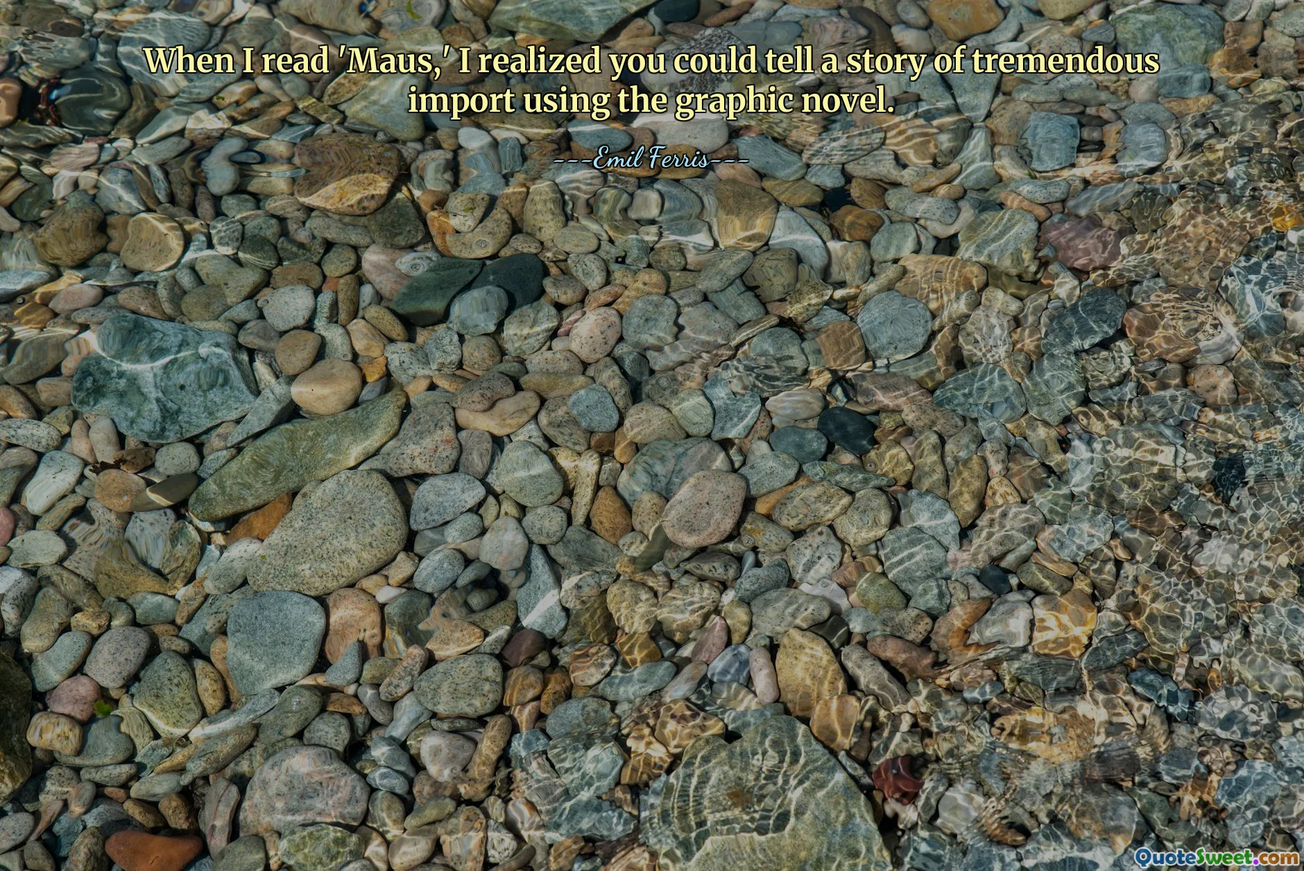 عندما قرأت "Maus"، أدركت أنه يمكنك سرد قصة ذات أهمية هائلة باستخدام الرواية المصورة.