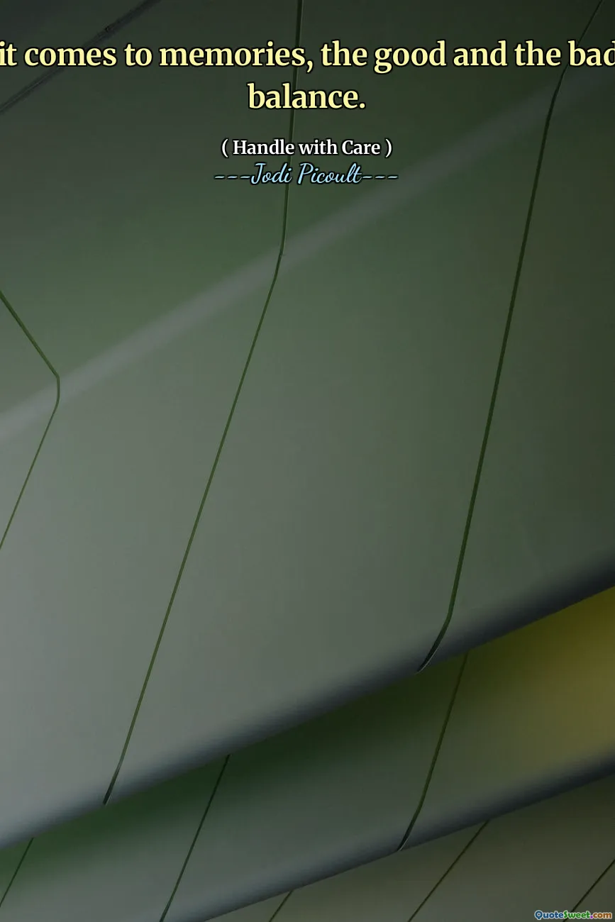 When it comes to memories, the good and the bad never balance.