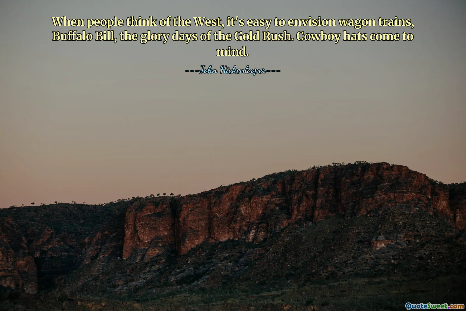 When people think of the West, it's easy to envision wagon trains, Buffalo Bill, the glory days of the Gold Rush. Cowboy hats come to mind.