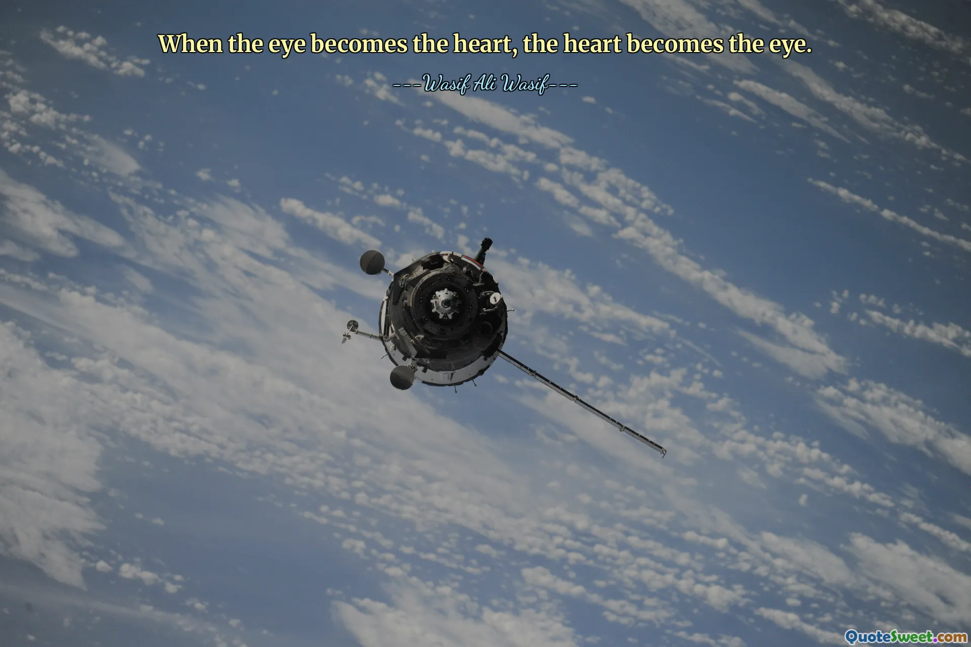 When the eye becomes the heart, the heart becomes the eye.