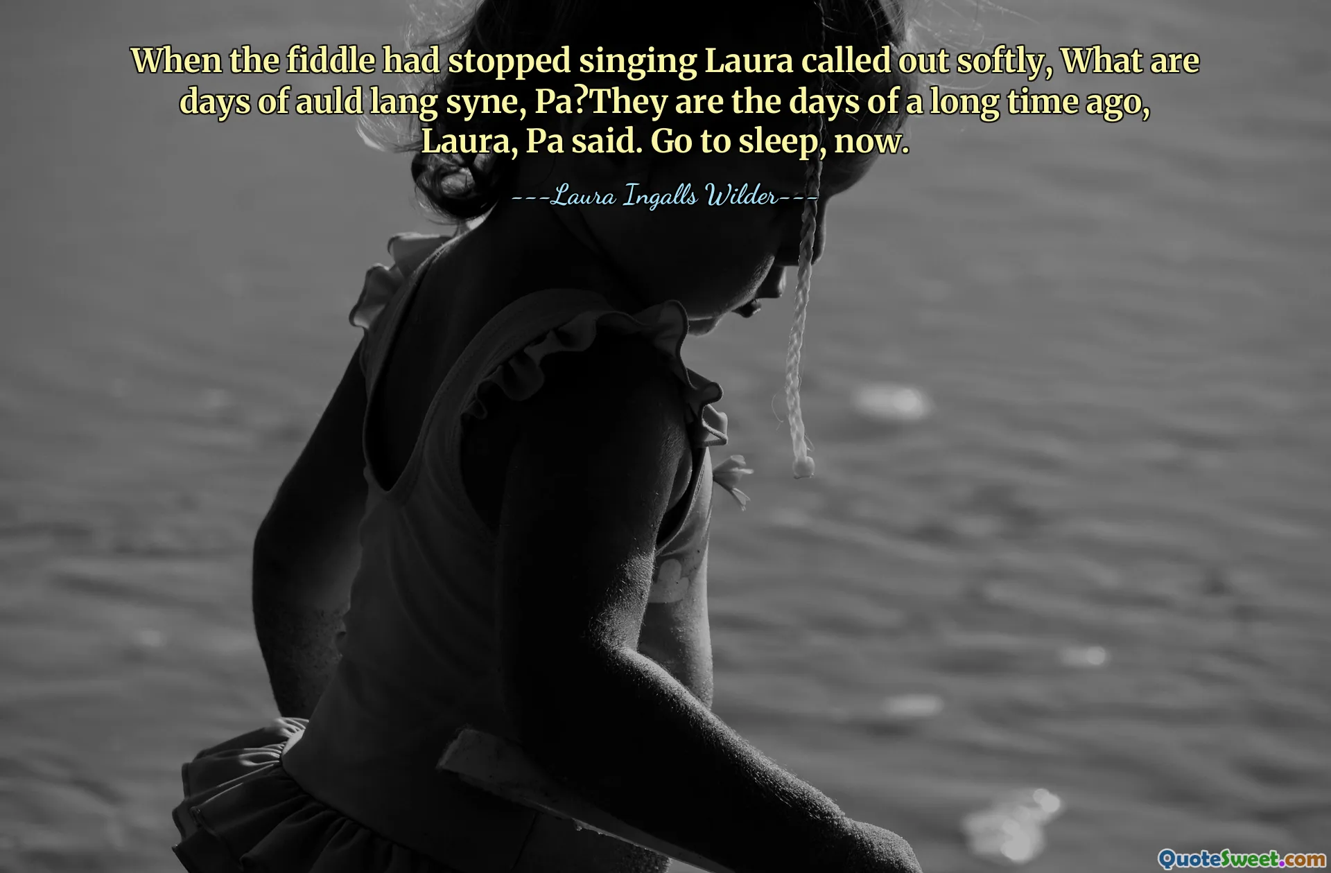 When the fiddle had stopped singing Laura called out softly, What are days of auld lang syne, Pa?They are the days of a long time ago, Laura, Pa said. Go to sleep, now.