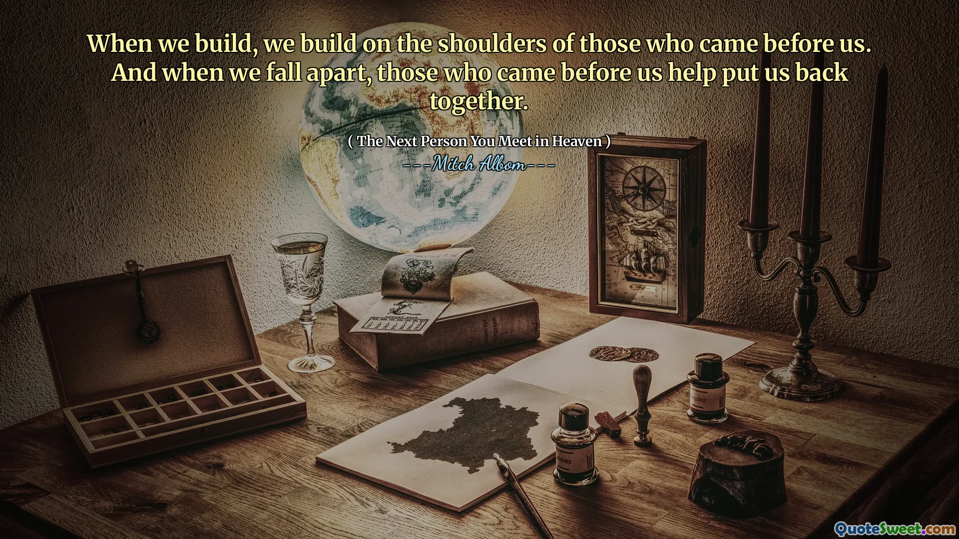 जब हम निर्माण करते हैं, तो हम उन लोगों के कंधों पर निर्माण करते हैं जो हमारे सामने आए थे। और जब हम अलग हो जाते हैं, तो जो लोग हमारे सामने आए थे, वे हमें एक साथ वापस लाने में मदद करते हैं।