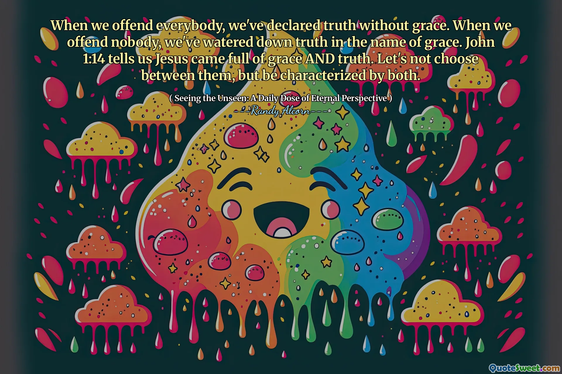 Quando offeniamo tutti, abbiamo dichiarato la verità senza grazia. Quando offendiamo nessuno, abbiamo annacquato la verità in nome della grazia. Giovanni 1:14 ci dice che Gesù è stato pieno di grazia e verità. Non scegliamoci tra loro, ma sii caratterizzato da entrambi.