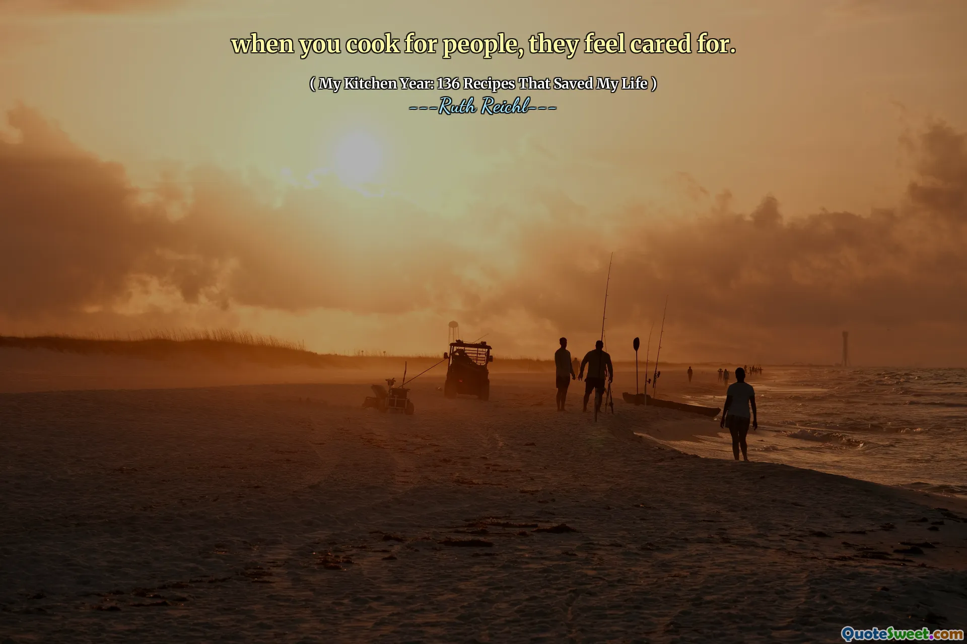 when you cook for people, they feel cared for.