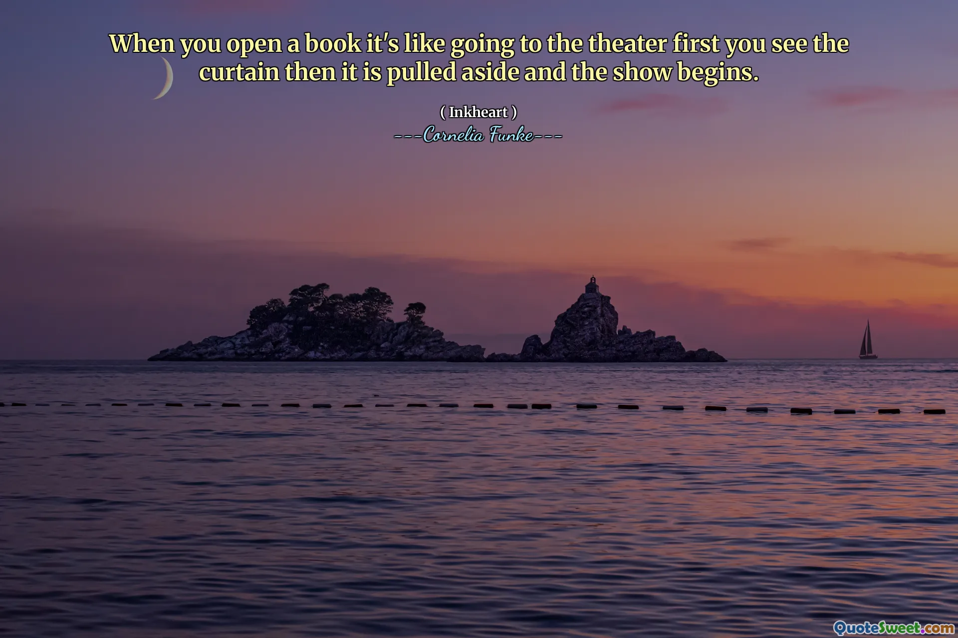 When you open a book it's like going to the theater first you see the curtain then it is pulled aside and the show begins.