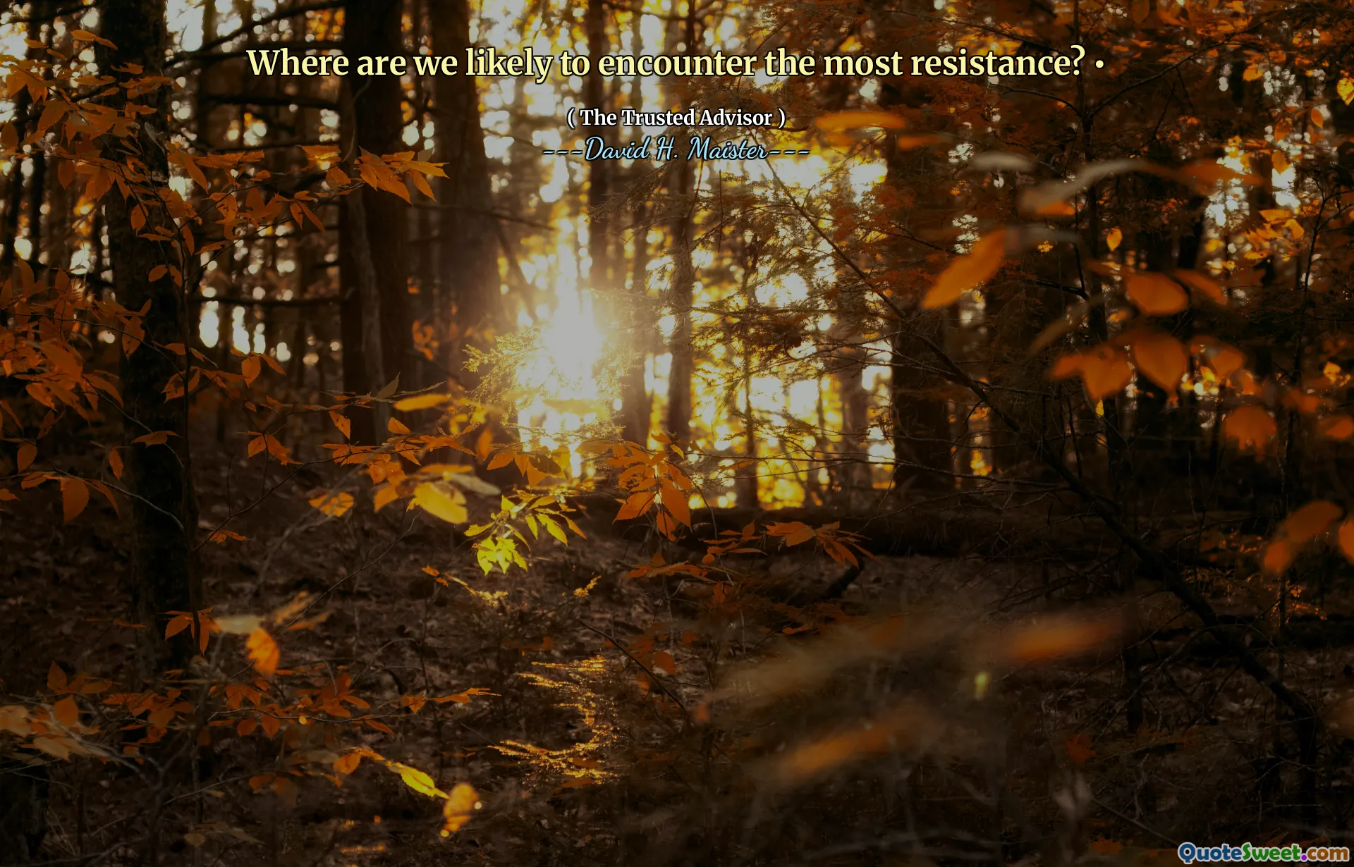 Waar zullen we waarschijnlijk de meeste weerstand tegenkomen? •