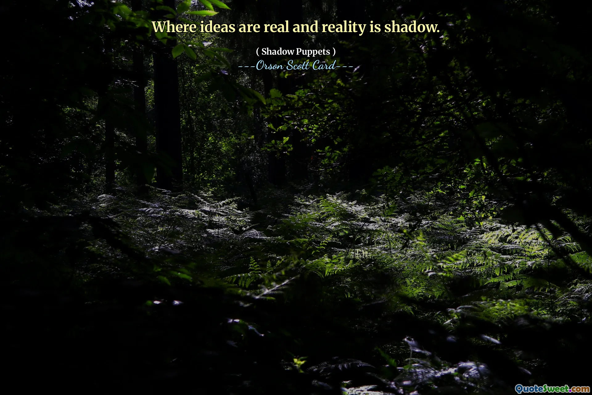 Where ideas are real and reality is shadow.
