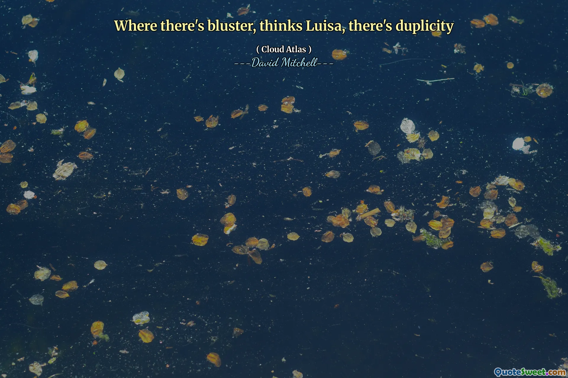 Luisa nghĩ ở đâu có sự khoác lác, ở đó có sự dối trá