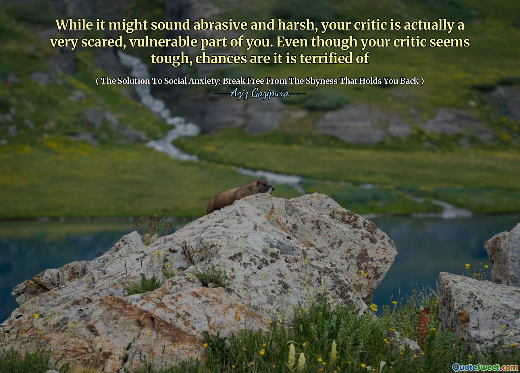 While it might sound abrasive and harsh, your critic is actually a very scared, vulnerable part of you. Even though your critic seems tough, chances are it is terrified of