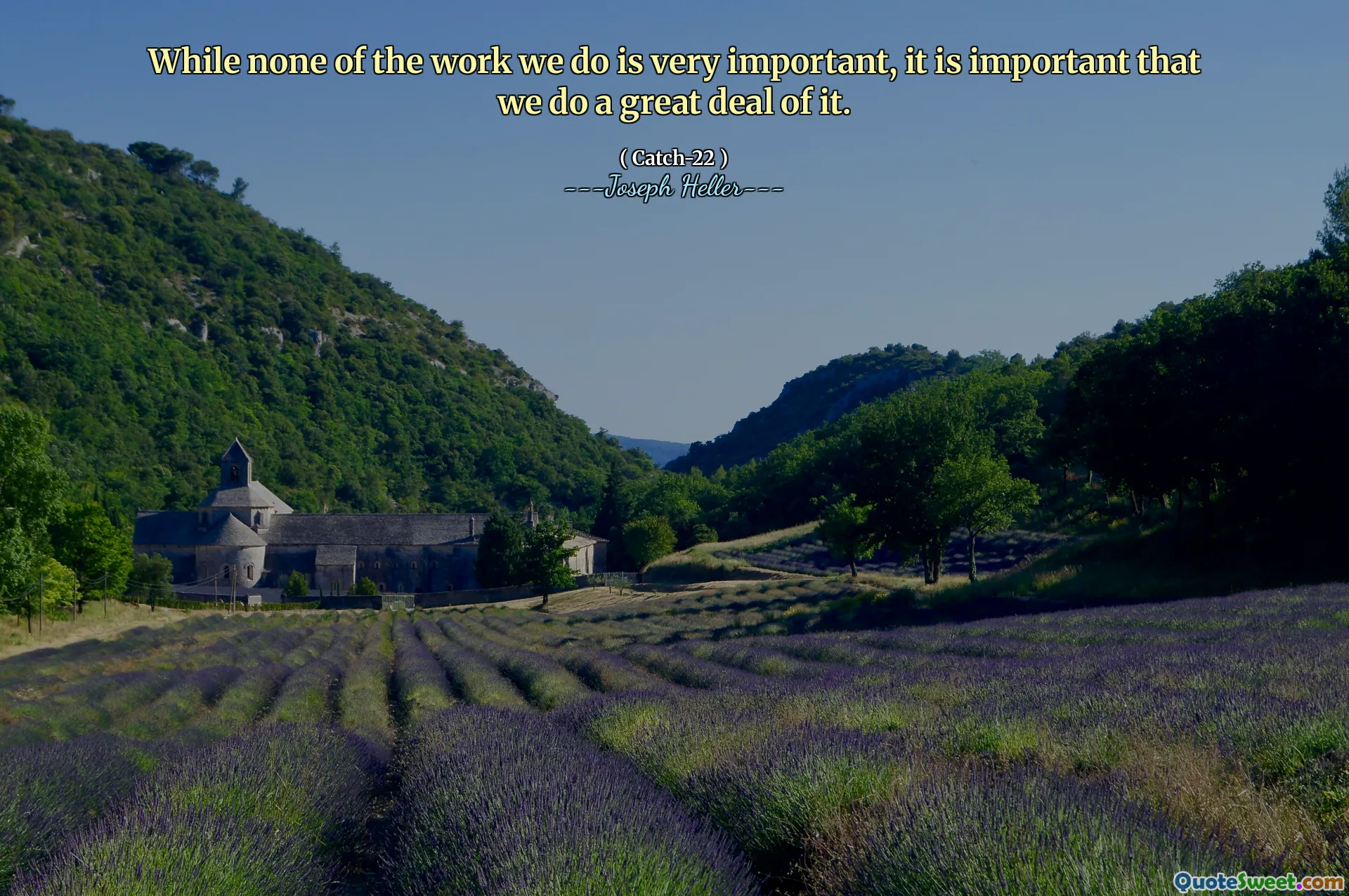 Selv om ingenting av arbeidet vi gjør er veldig viktig, er det viktig at vi gjør mye av det.