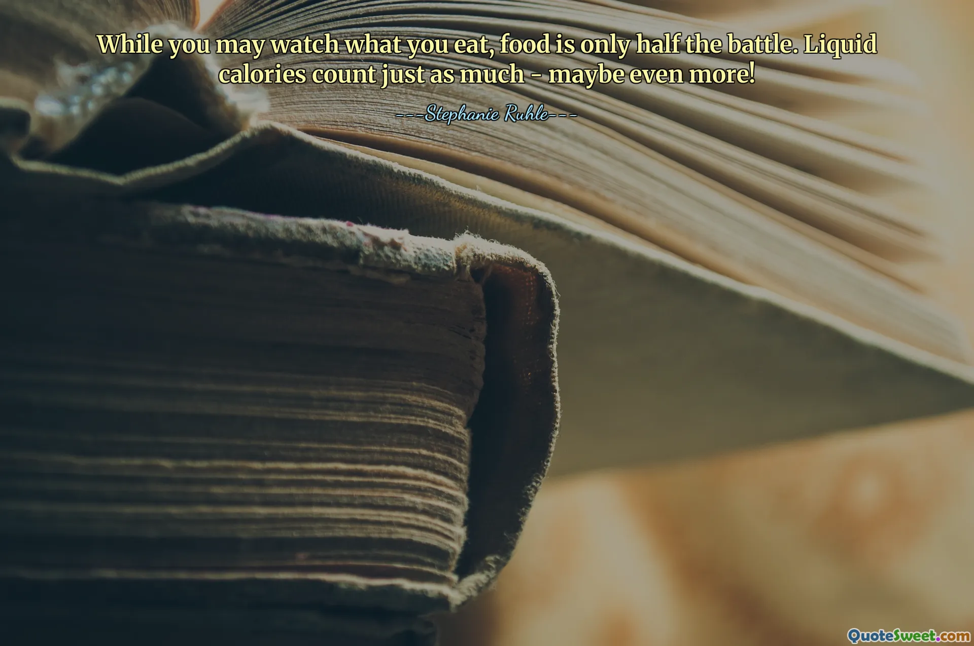 While you may watch what you eat, food is only half the battle. Liquid calories count just as much - maybe even more!