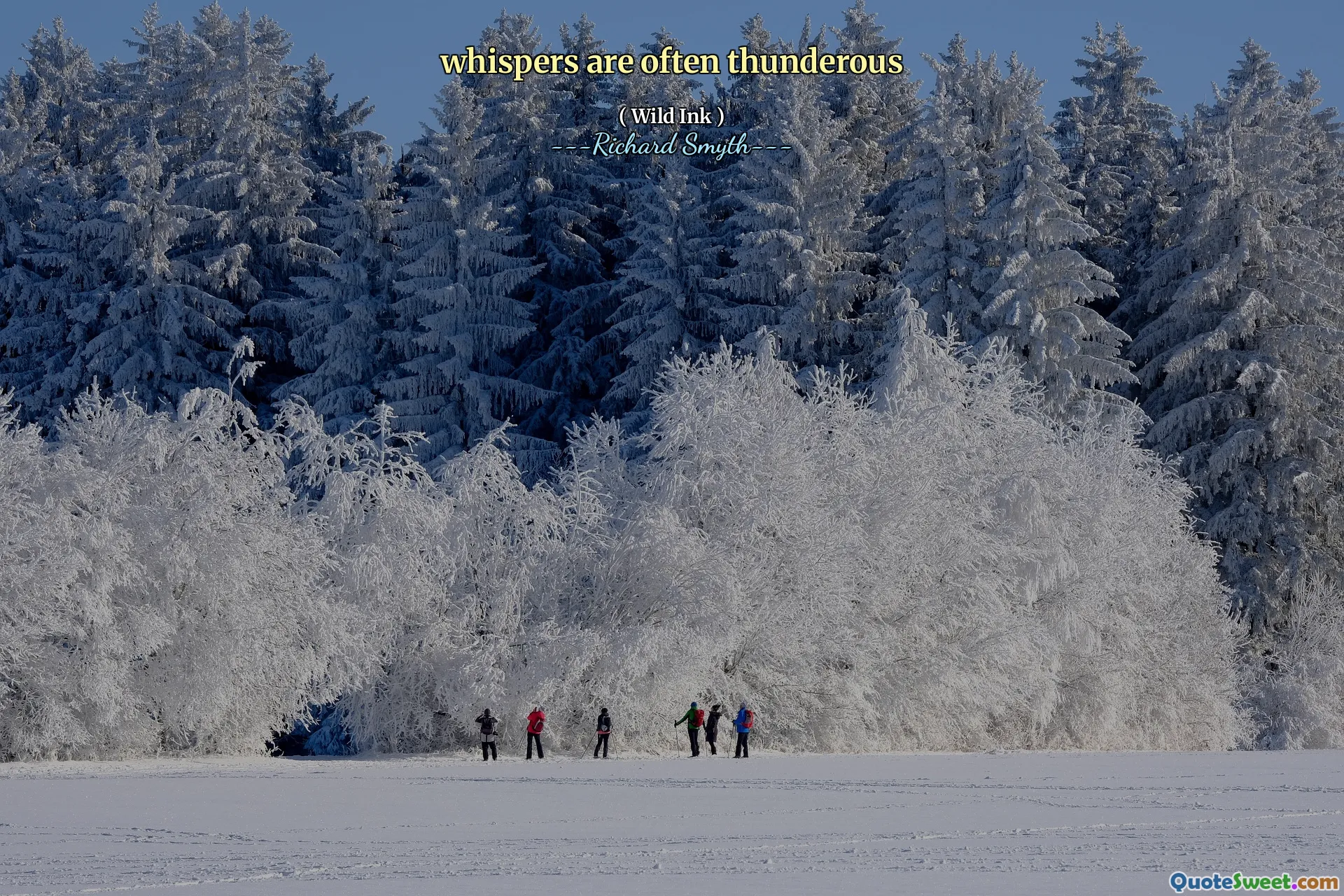 whispers are often thunderous