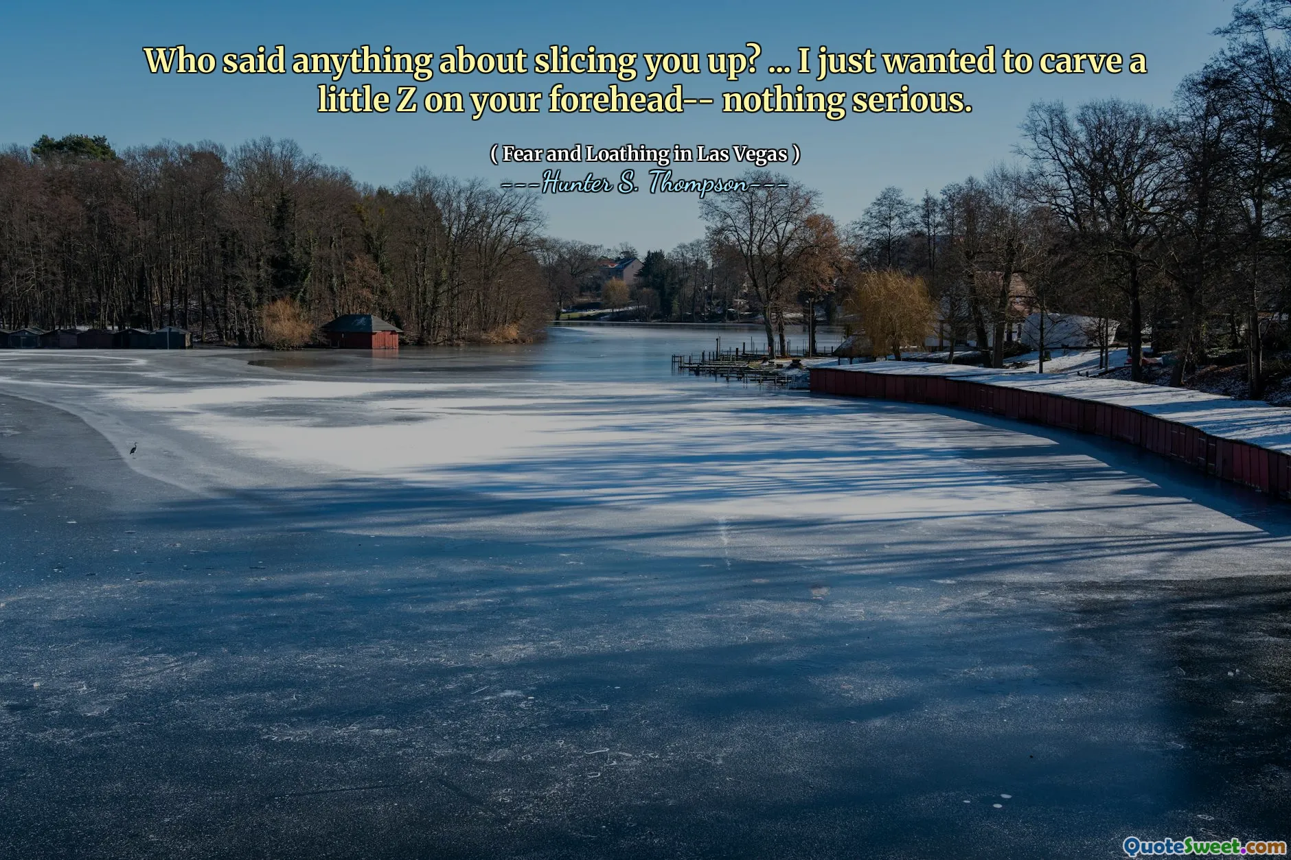 Wer hat etwas darüber gesagt, dass Sie Sie schneiden? ... Ich wollte nur ein wenig Z auf deine Stirn schnitzen- nichts Ernstes.