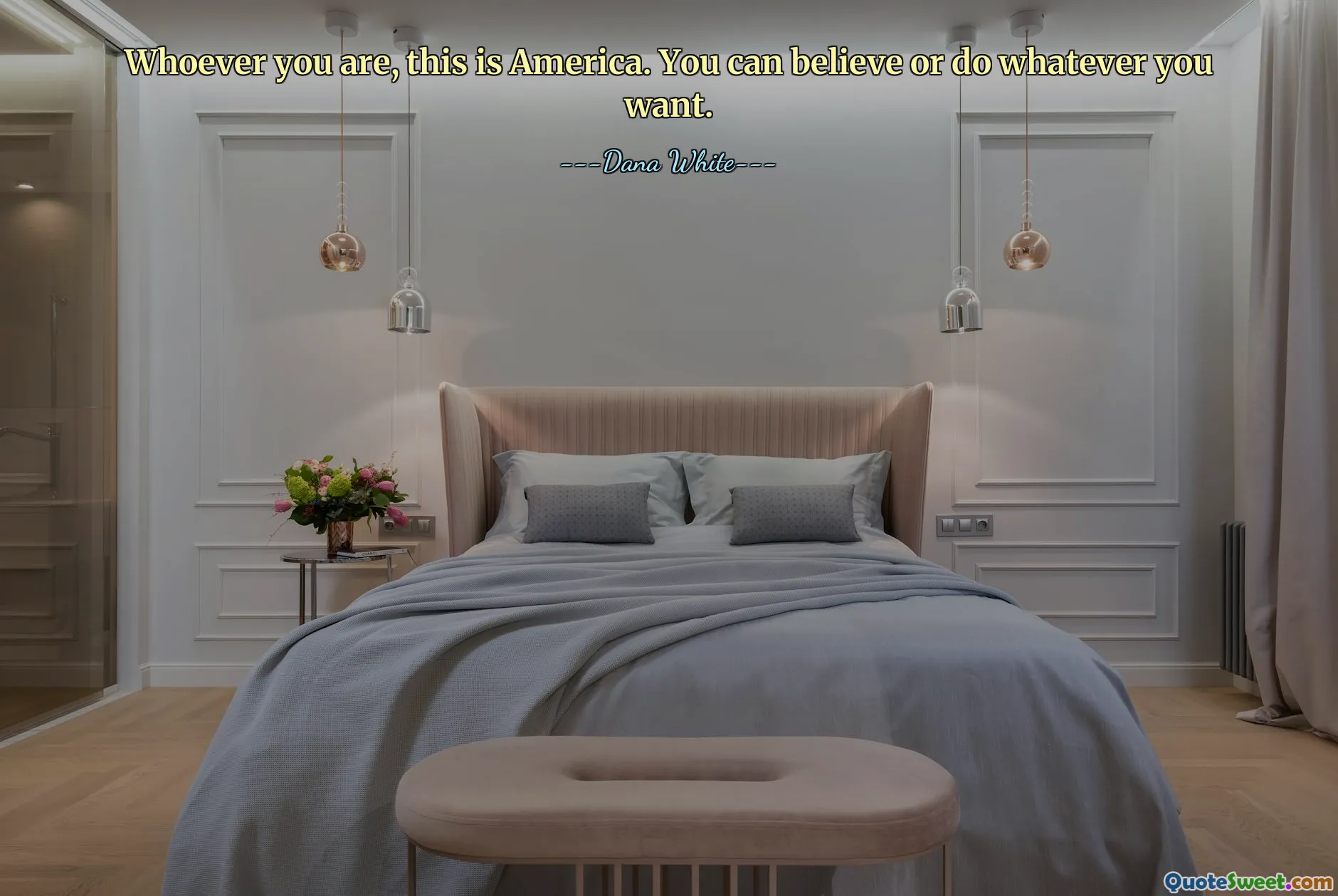 Whoever you are, this is America. You can believe or do whatever you want.