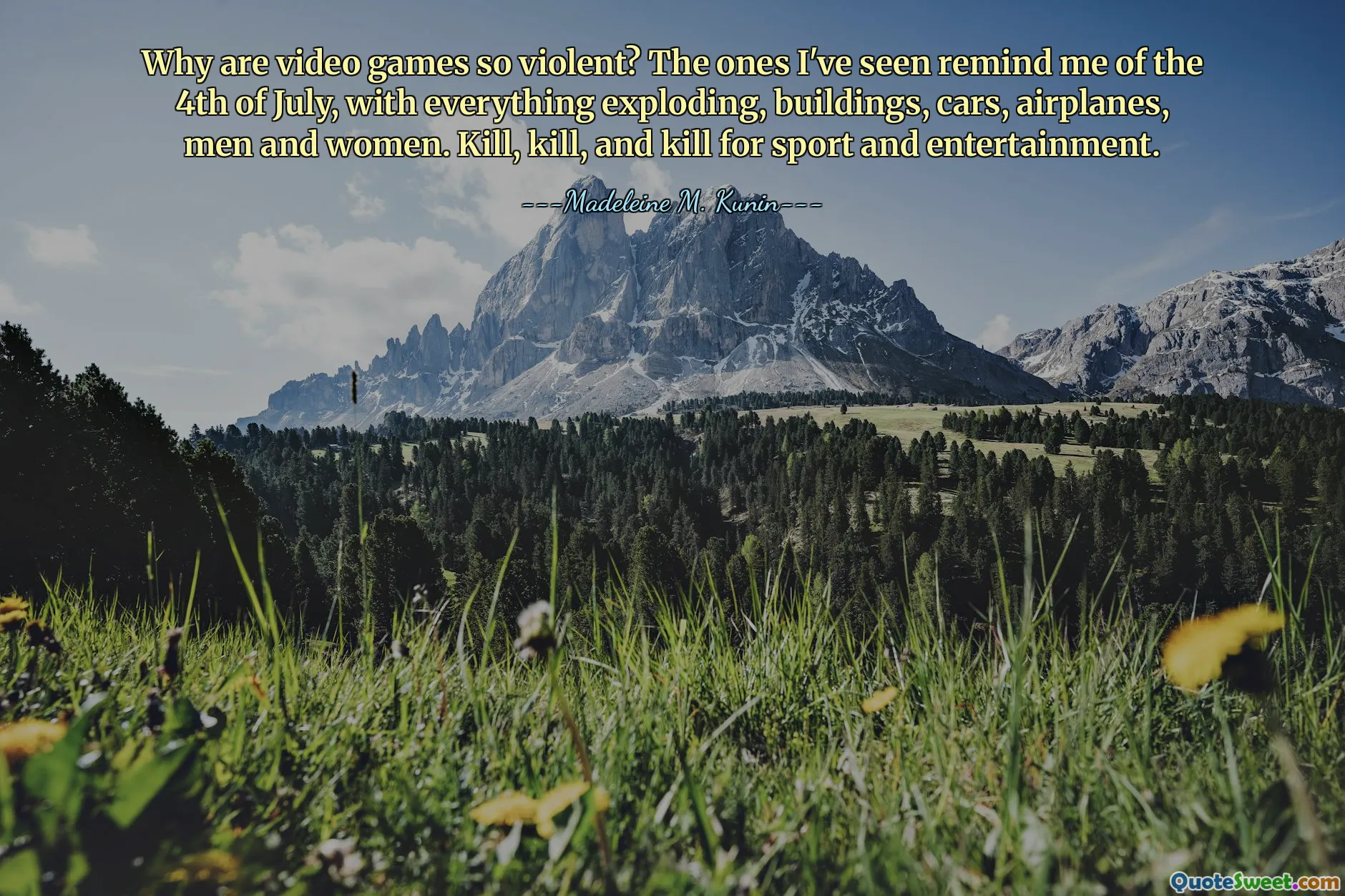 Dlaczego gry wideo są tak brutalne? Te, które widziałem, przypominają mi 4 lipca, kiedy wszystko eksplodowało: budynki, samochody, samoloty, mężczyźni i kobiety. Zabijaj, zabijaj i zabijaj dla sportu i rozrywki.