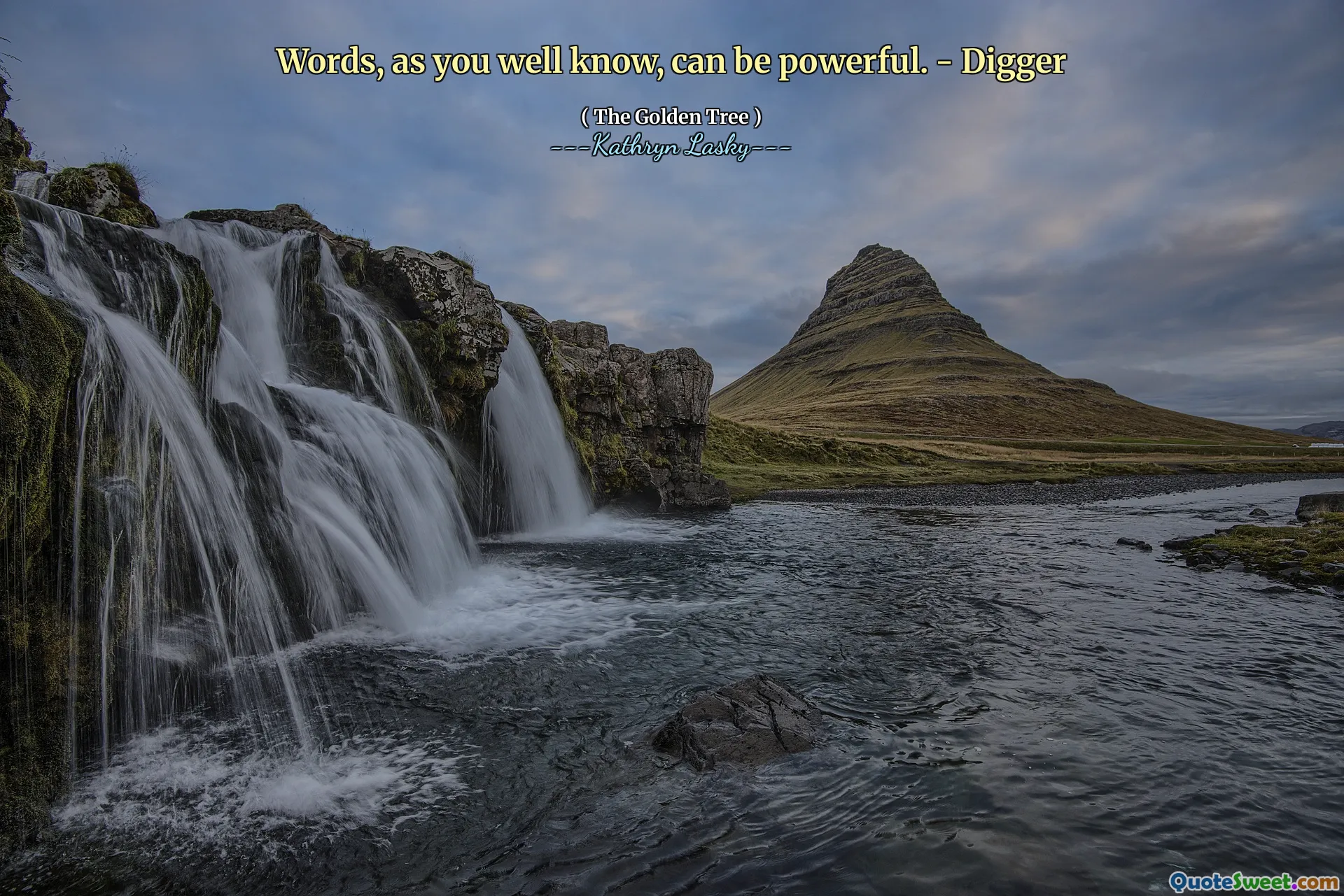 Palavras, como você sabem bem, podem ser poderosas. - Digger