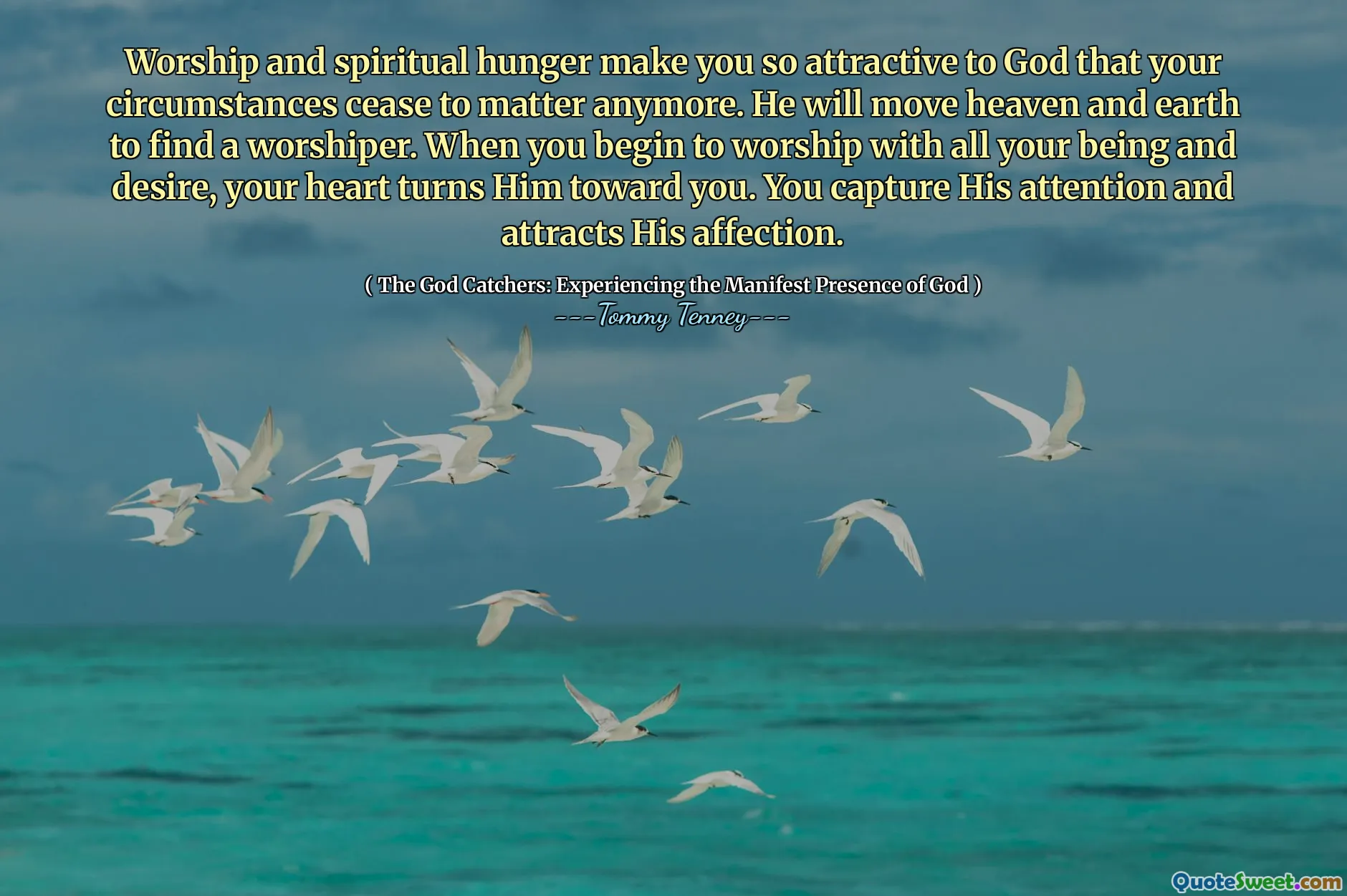 Worship and spiritual hunger make you so attractive to God that your circumstances cease to matter anymore. He will move heaven and earth to find a worshiper. When you begin to worship with all your being and desire, your heart turns Him toward you. You capture His attention and attracts His affection.