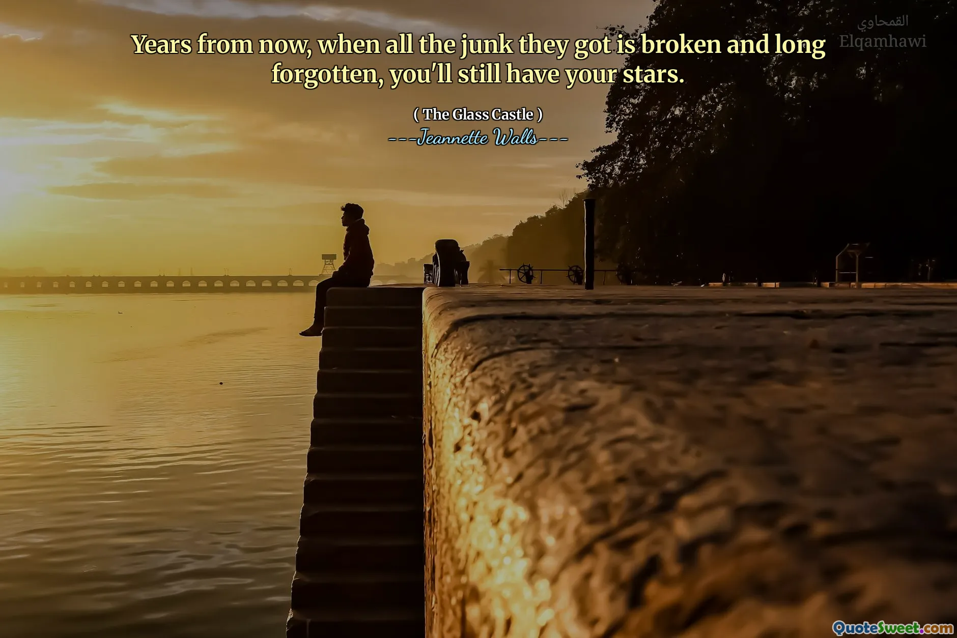 Dentro de años, cuando toda la basura que obtuvieron está rota y olvidada, aún tendrás tus estrellas.