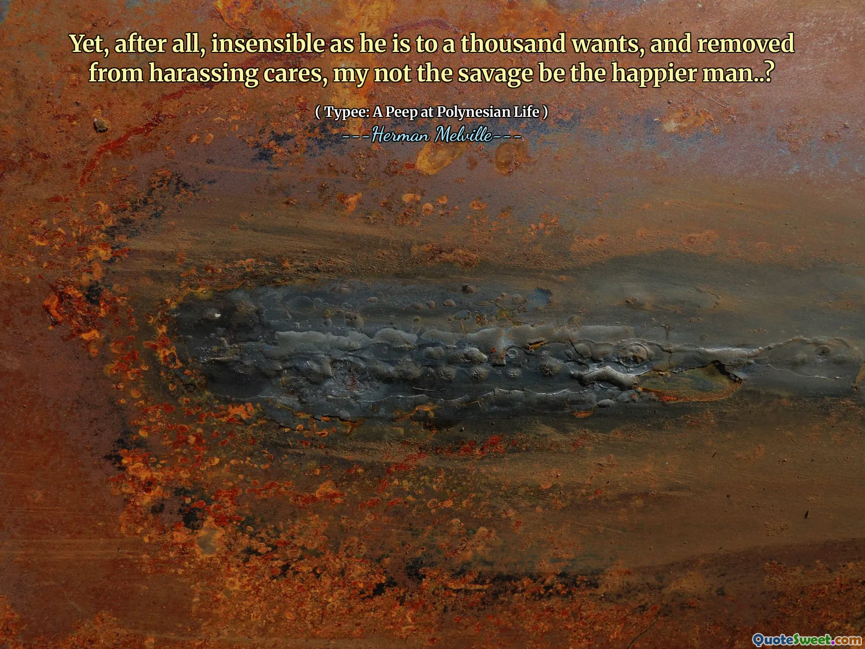 Тем не менее, в конце концов, нечувствительный, как он, к тысяче желаний, и удален из -за преследования забот, мой не дикий будет счастливее ...?