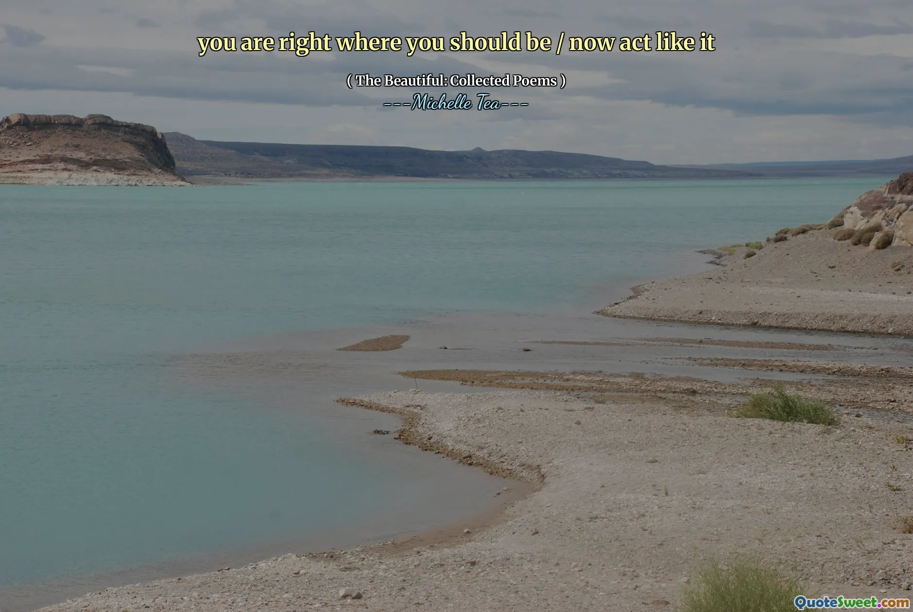 you are right where you should be / now act like it