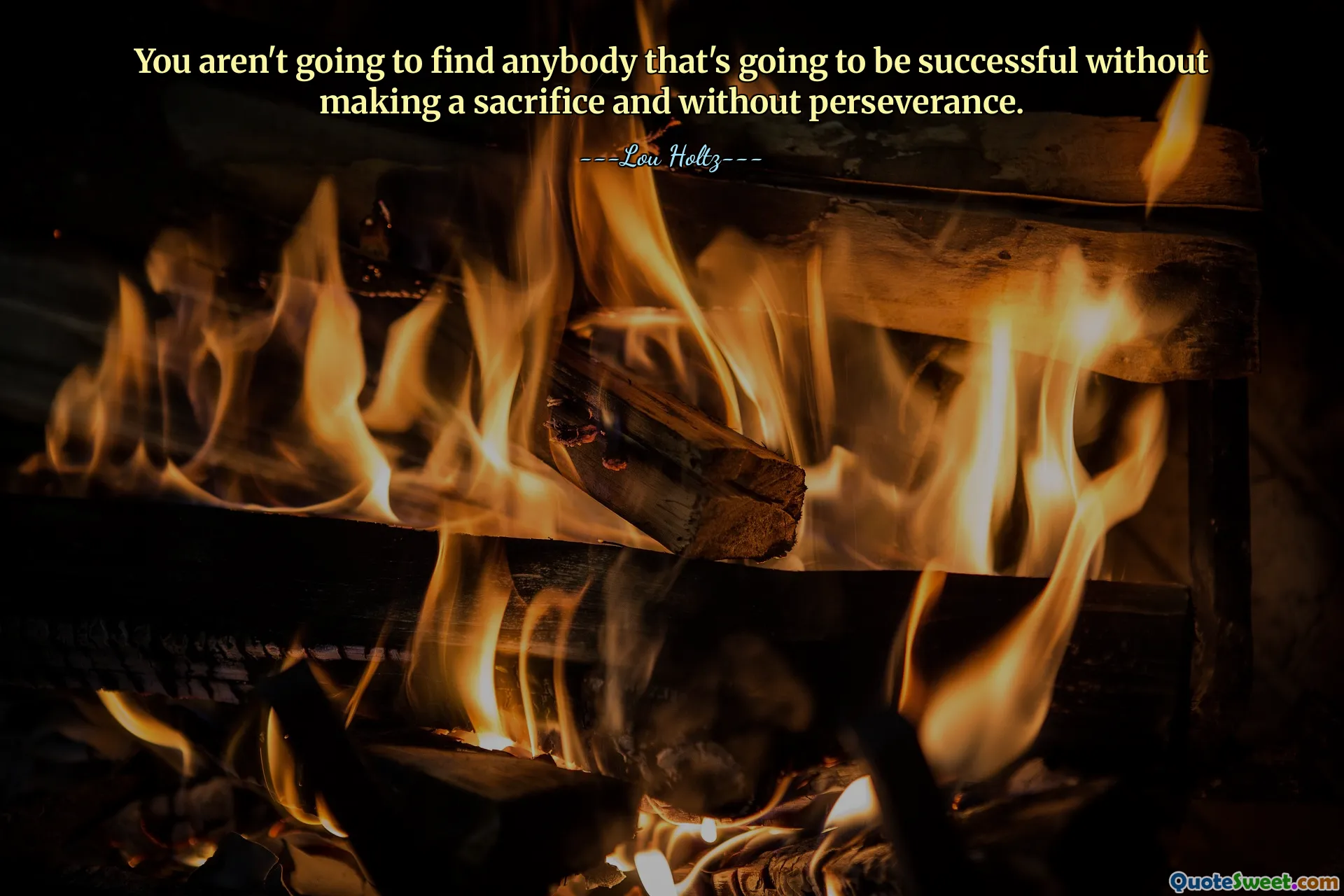 Fedakarlık yapmadan, azim göstermeden başarılı olacak kimseyi bulamazsınız.