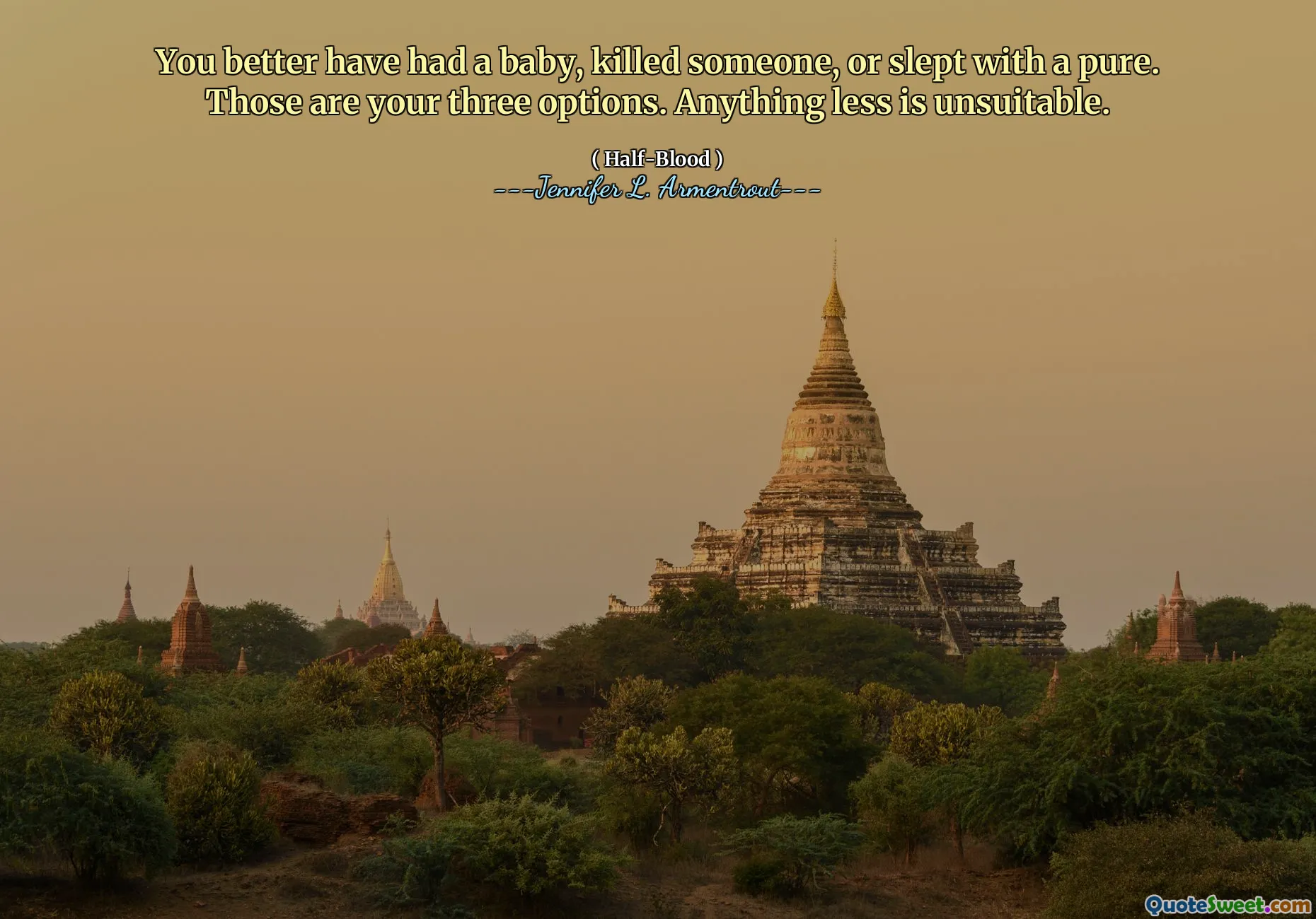 You better have had a baby, killed someone, or slept with a pure. Those are your three options. Anything less is unsuitable.