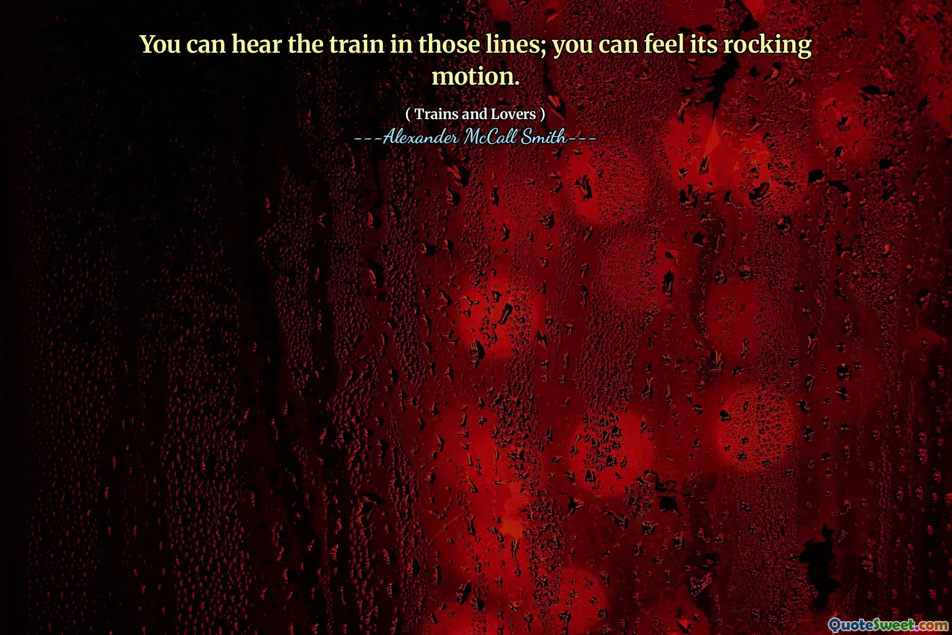 You can hear the train in those lines; you can feel its rocking motion.