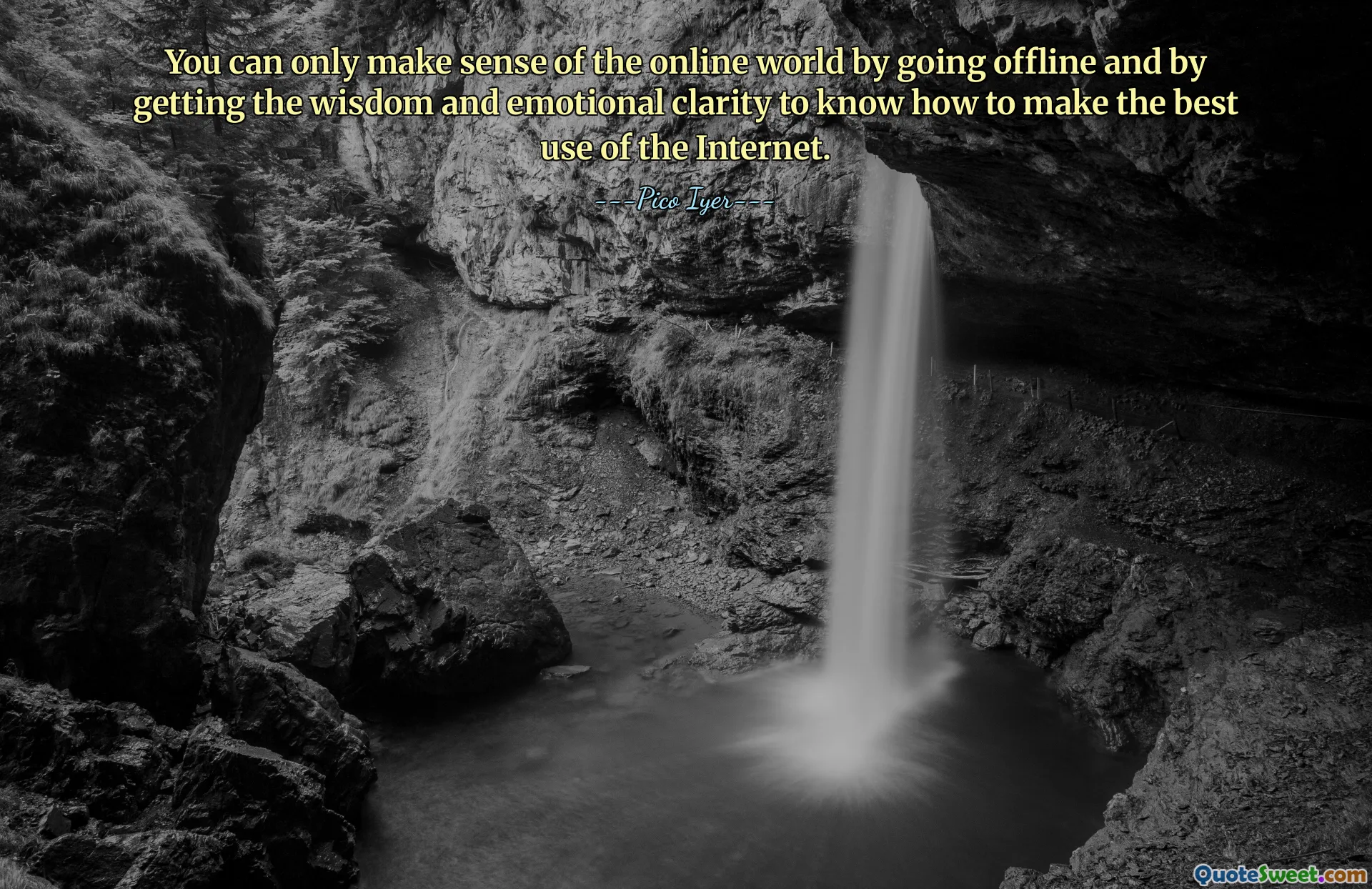 You can only make sense of the online world by going offline and by getting the wisdom and emotional clarity to know how to make the best use of the Internet.