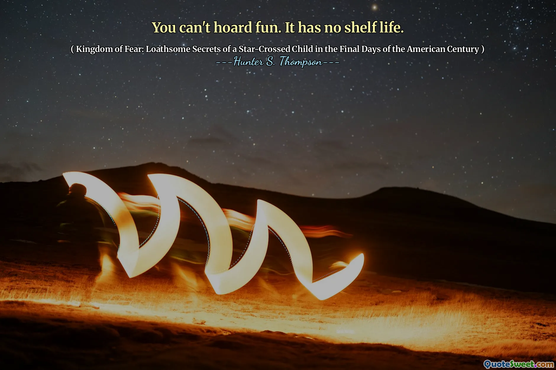 你不能玩得开心。它没有保质期。