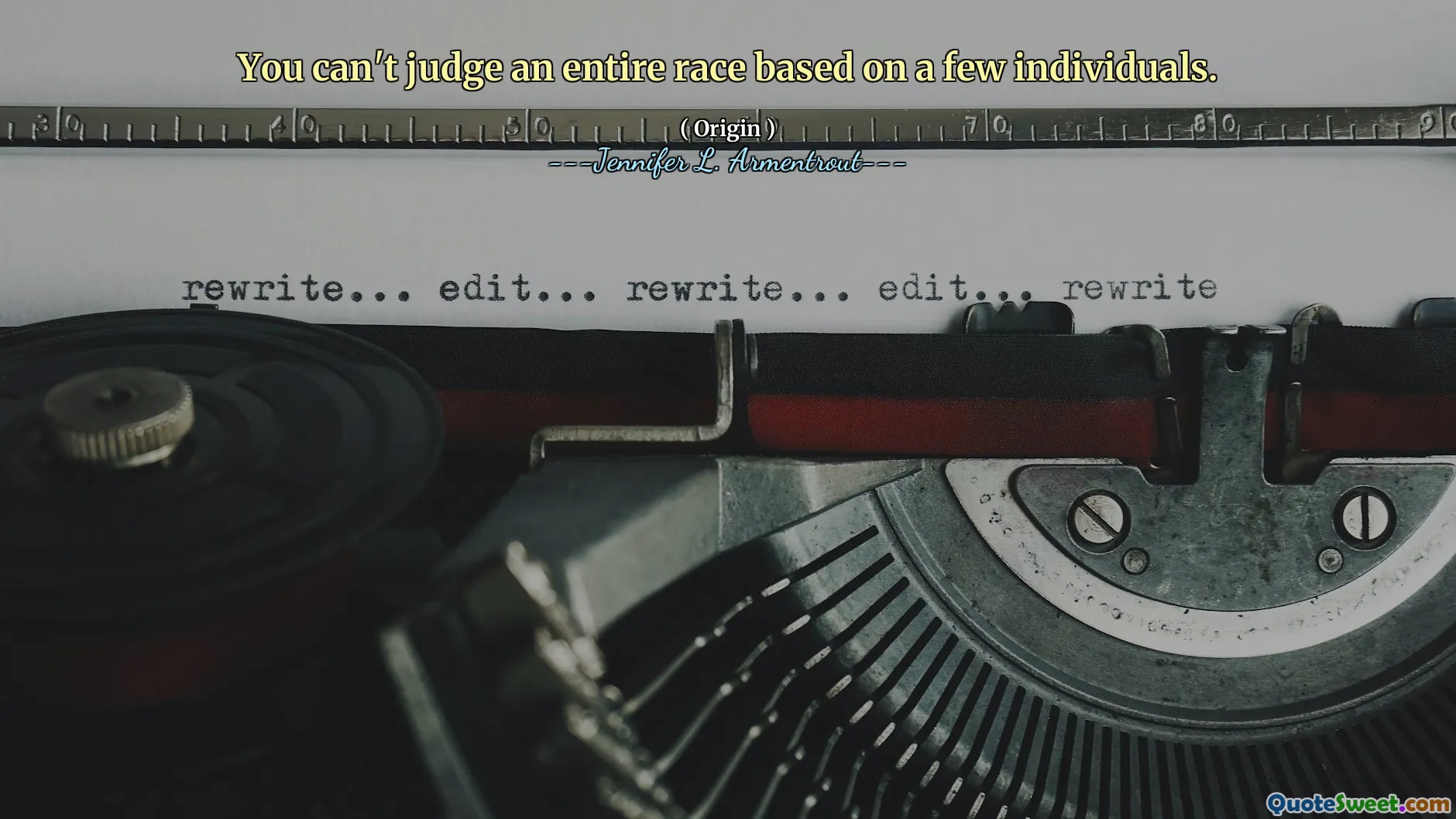 You can't judge an entire race based on a few individuals.