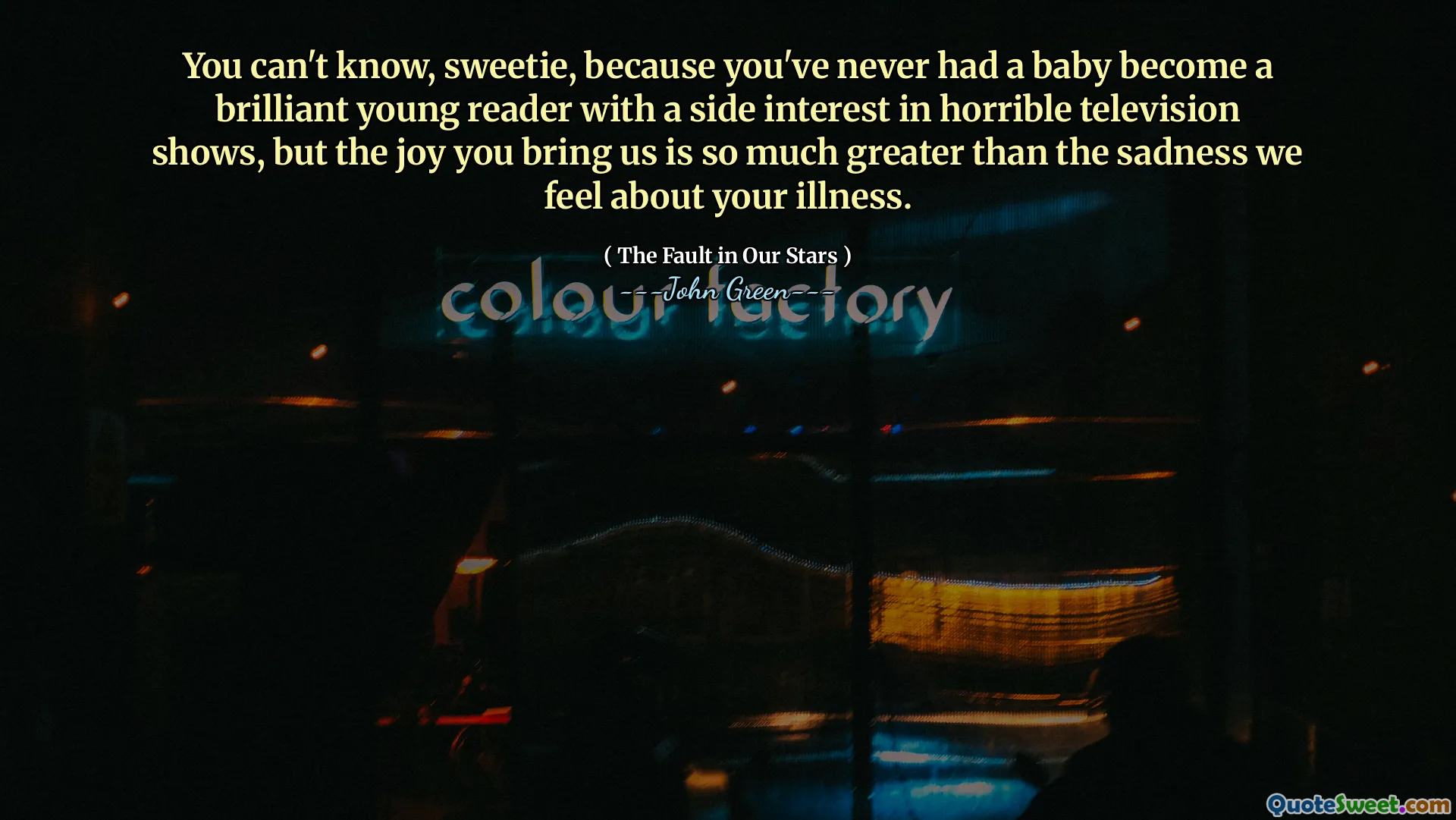 You can't know, sweetie, because you've never had a baby become a brilliant young reader with a side interest in horrible television shows, but the joy you bring us is so much greater than the sadness we feel about your illness.