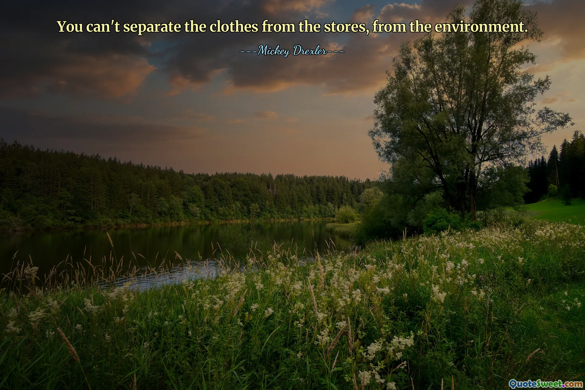 Man kann die Kleidung nicht von den Geschäften, von der Umwelt trennen.