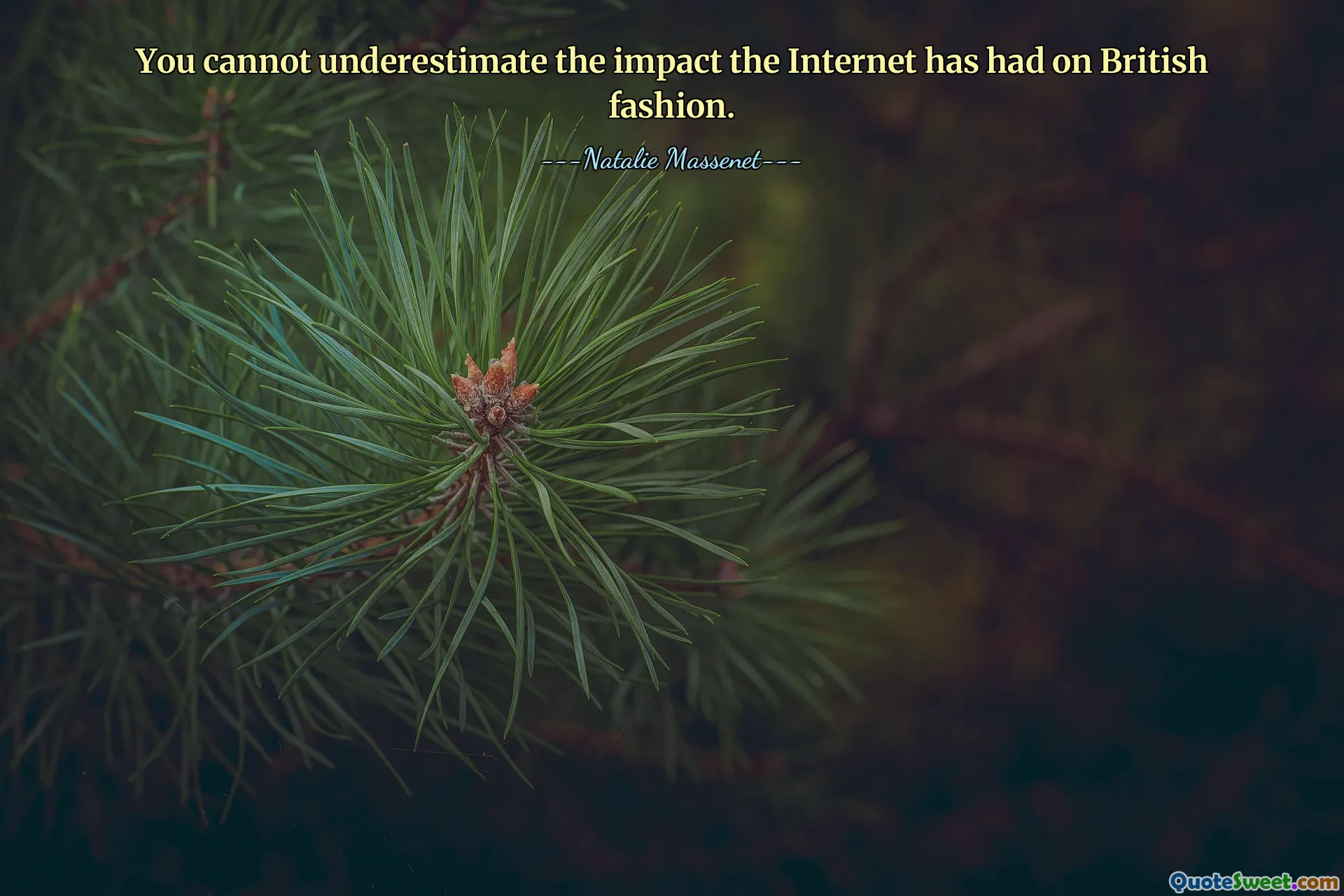 You cannot underestimate the impact the Internet has had on British fashion.