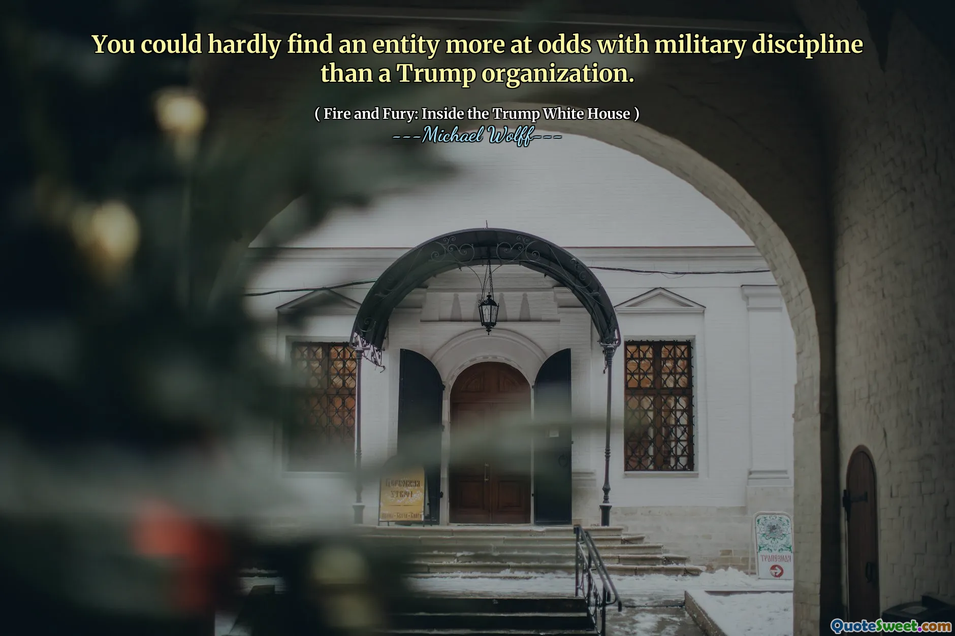 You could hardly find an entity more at odds with military discipline than a Trump organization.