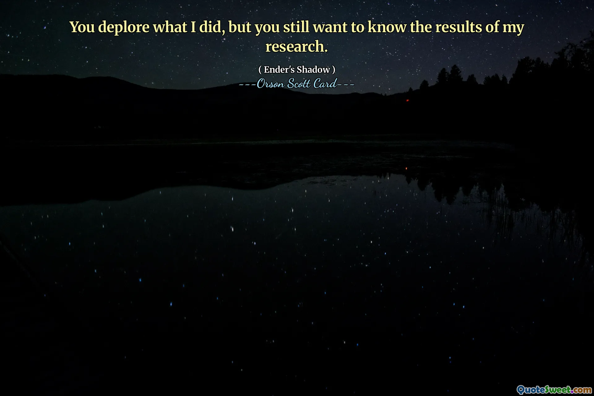 Anda menyayangkan perbuatan saya, tetapi Anda tetap ingin mengetahui hasil penelitian saya.