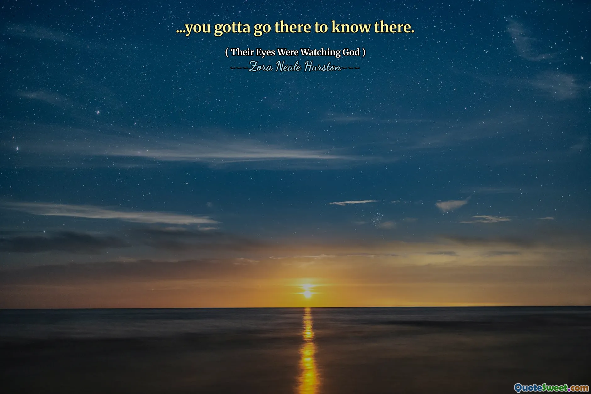 ...you gotta go there to know there.