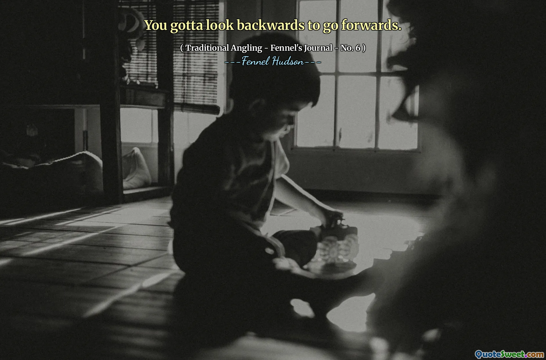 You gotta look backwards to go forwards.