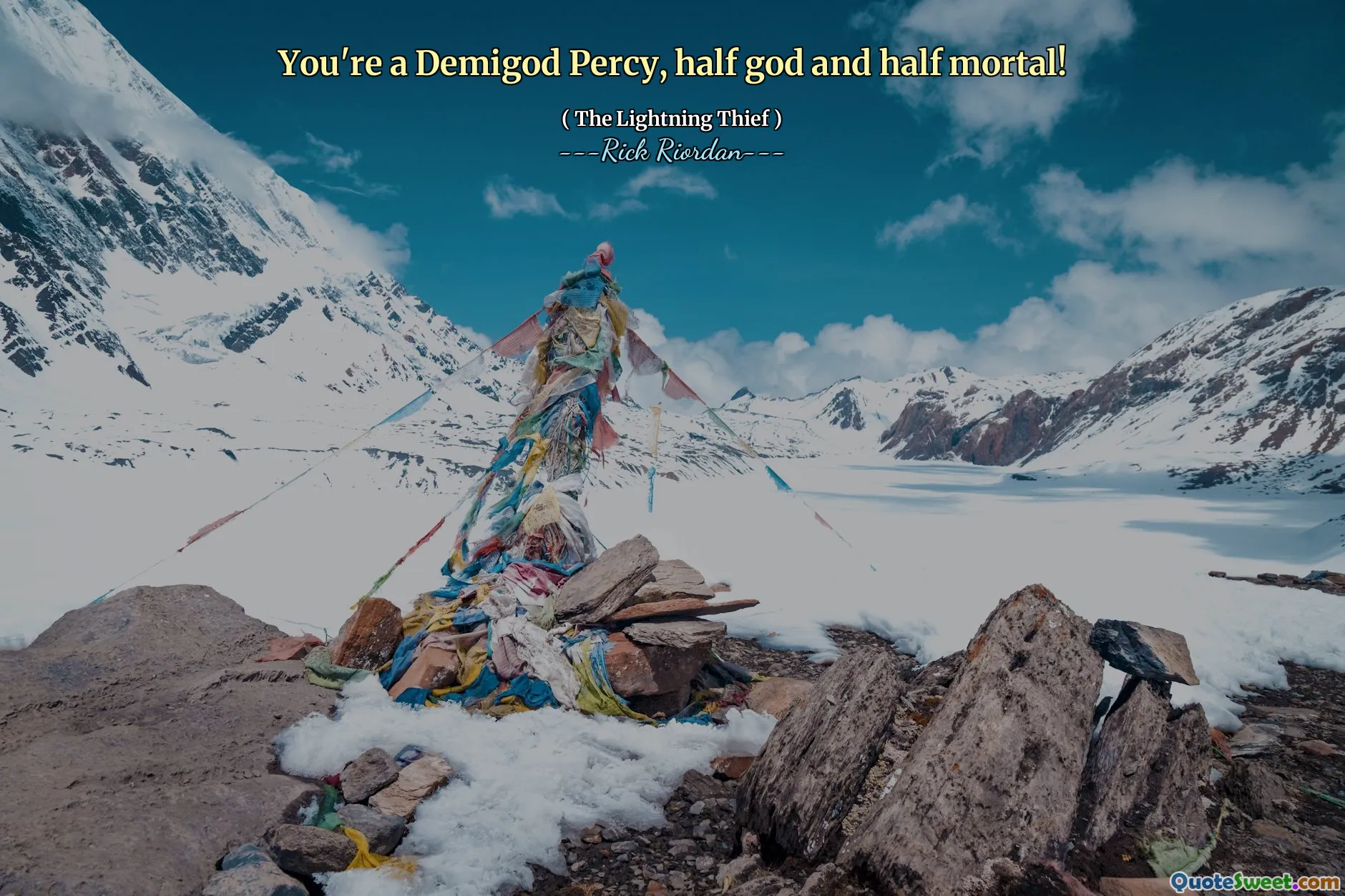 You're a Demigod Percy, half god and half mortal!