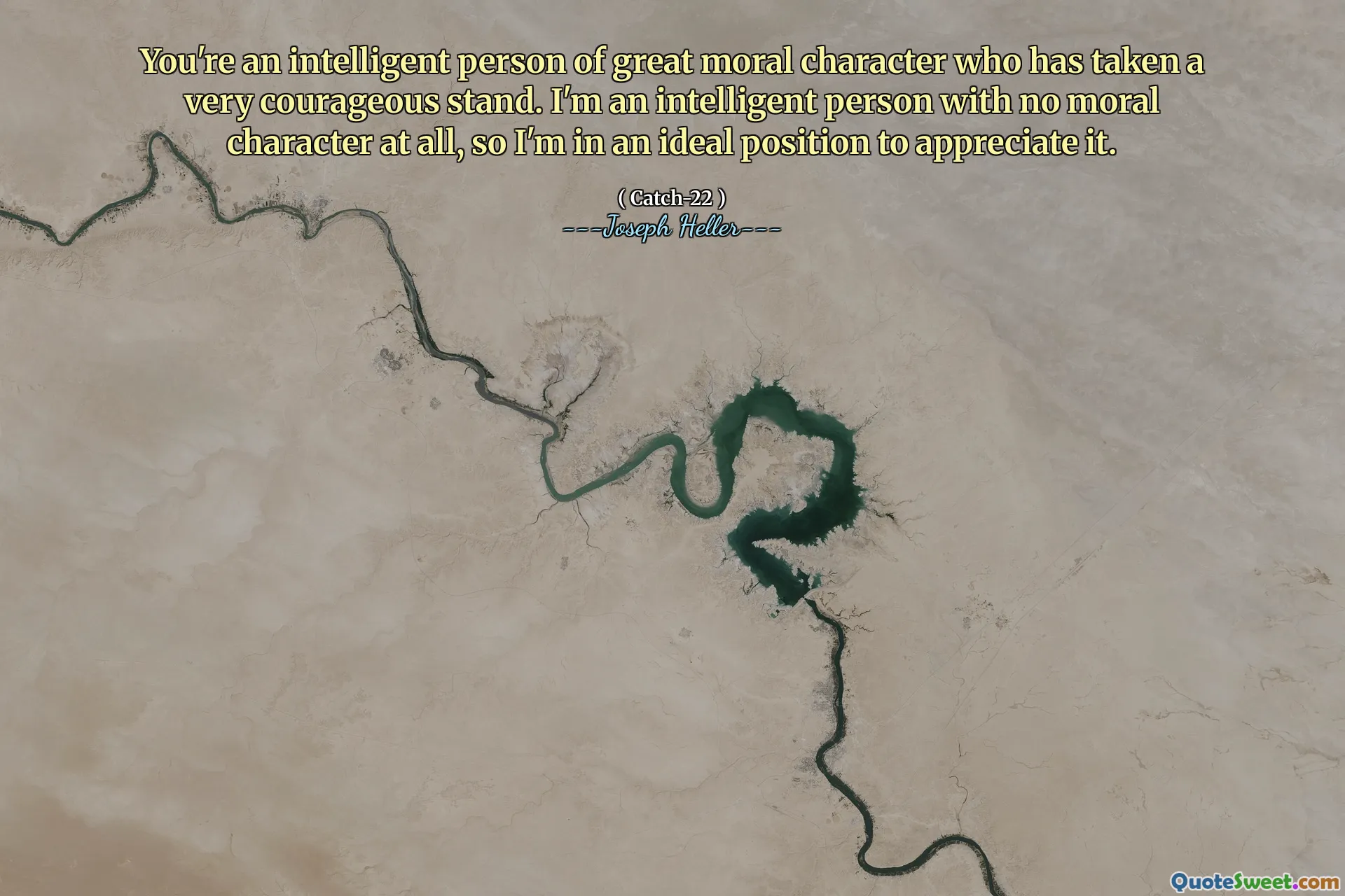 Du er en intelligent person med stor moralsk karakter som har tatt et veldig modig standpunkt. Jeg er en intelligent person uten moralsk karakter i det hele tatt, så jeg er i en ideell posisjon til å sette pris på det.