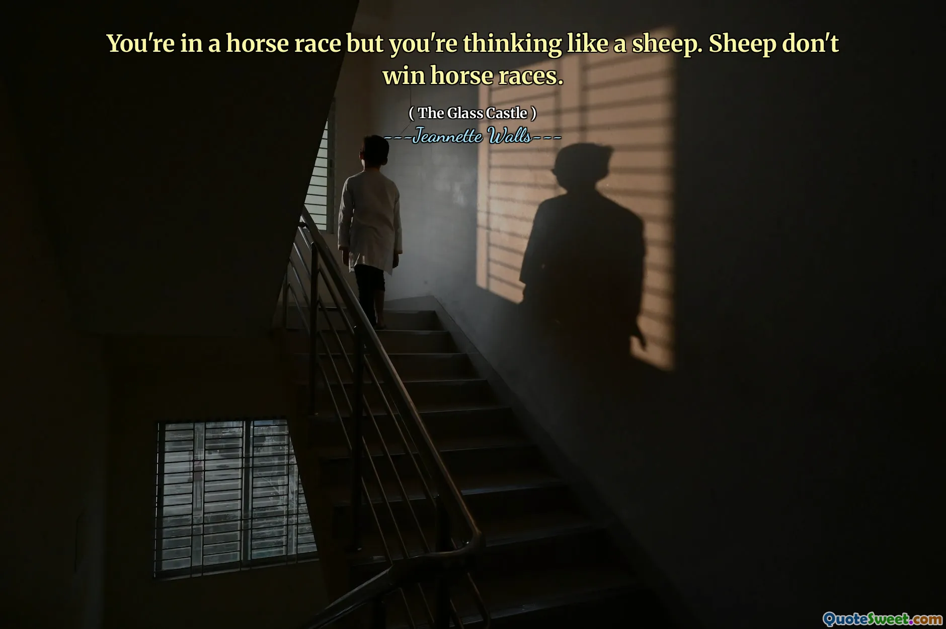 Du är i en hästkapplöpning men du tänker som ett får. Får vinner inte hästkapplöpningar.