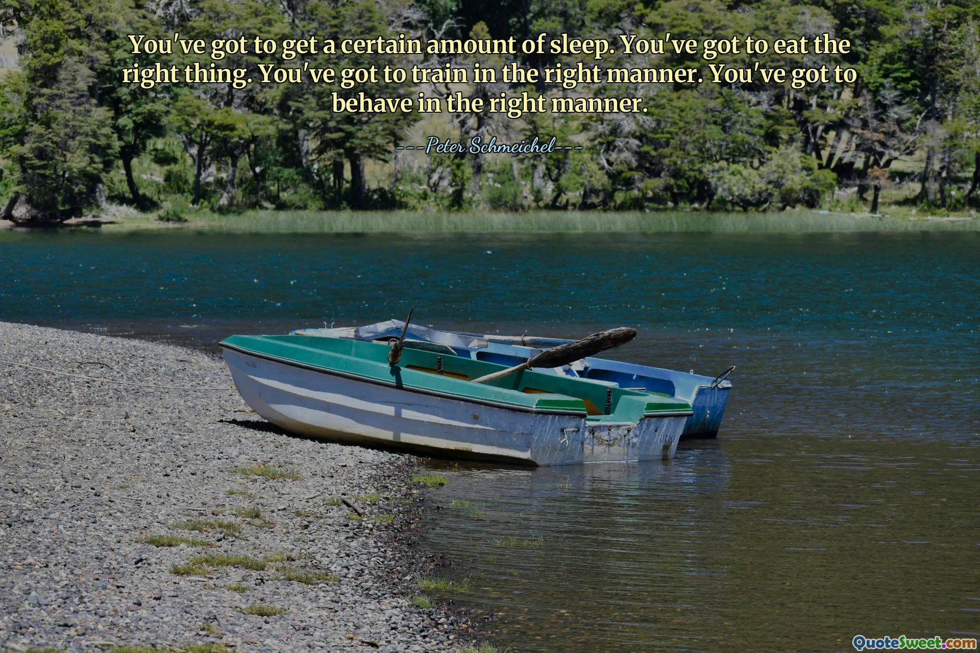 你必须要有一定的睡眠时间。你必须吃正确的东西。你必须以正确的方式进行训练。你必须以正确的方式行事。