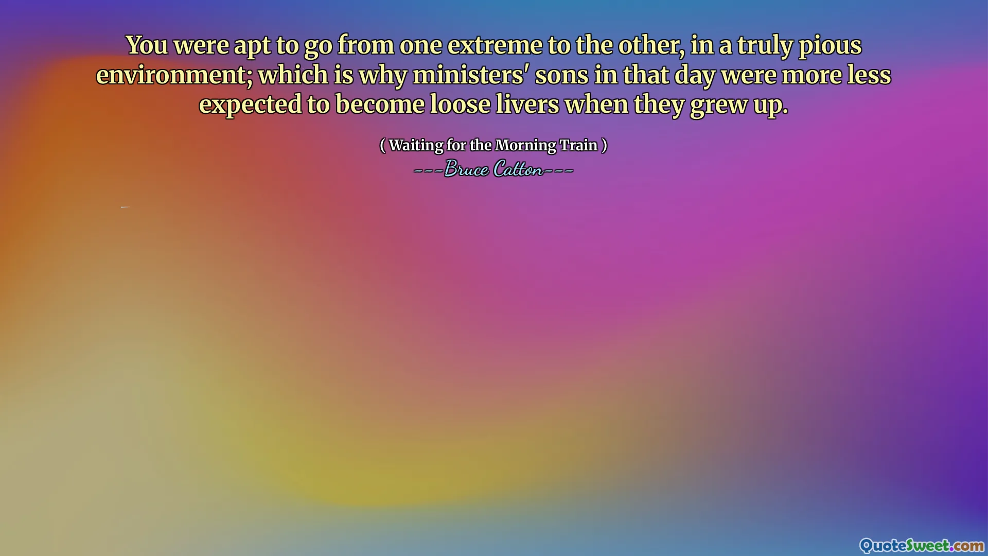あなたは、真に敬iousな環境で、ある極端から別の環境に行く傾向がありました。そのため、その日の大臣の息子たちは、彼らが育ったときにゆるい肝臓になると予想されていませんでした。