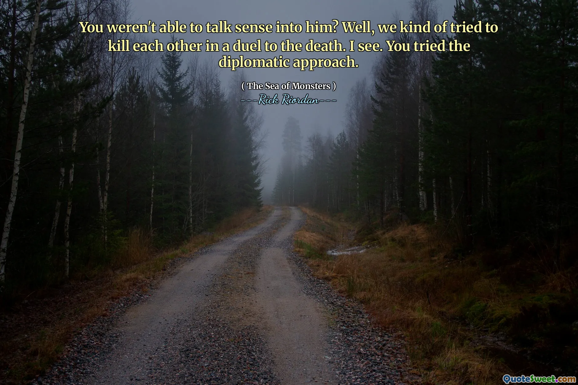 You weren't able to talk sense into him? Well, we kind of tried to kill each other in a duel to the death. I see. You tried the diplomatic approach.