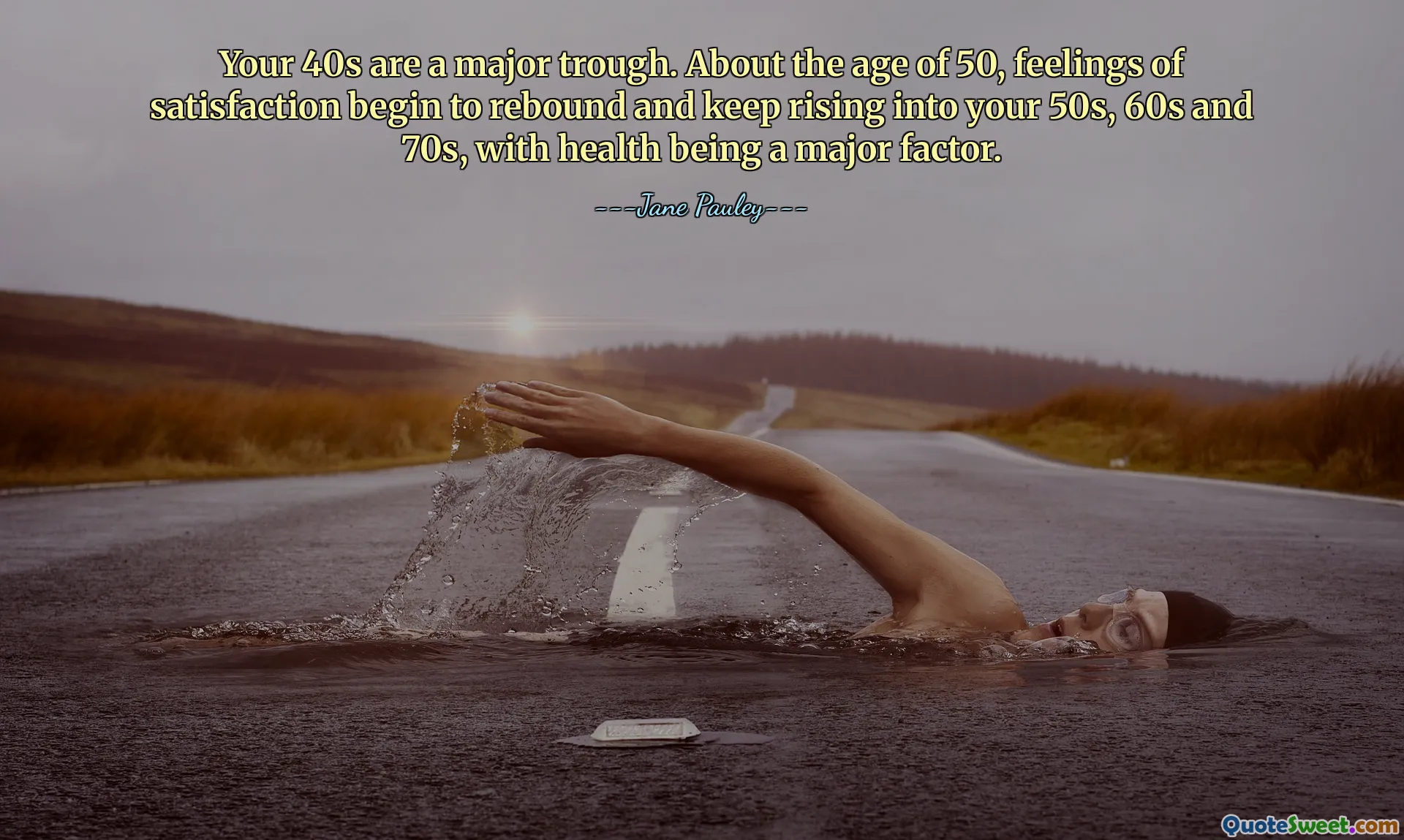 Your 40s are a major trough. About the age of 50, feelings of satisfaction begin to rebound and keep rising into your 50s, 60s and 70s, with health being a major factor.