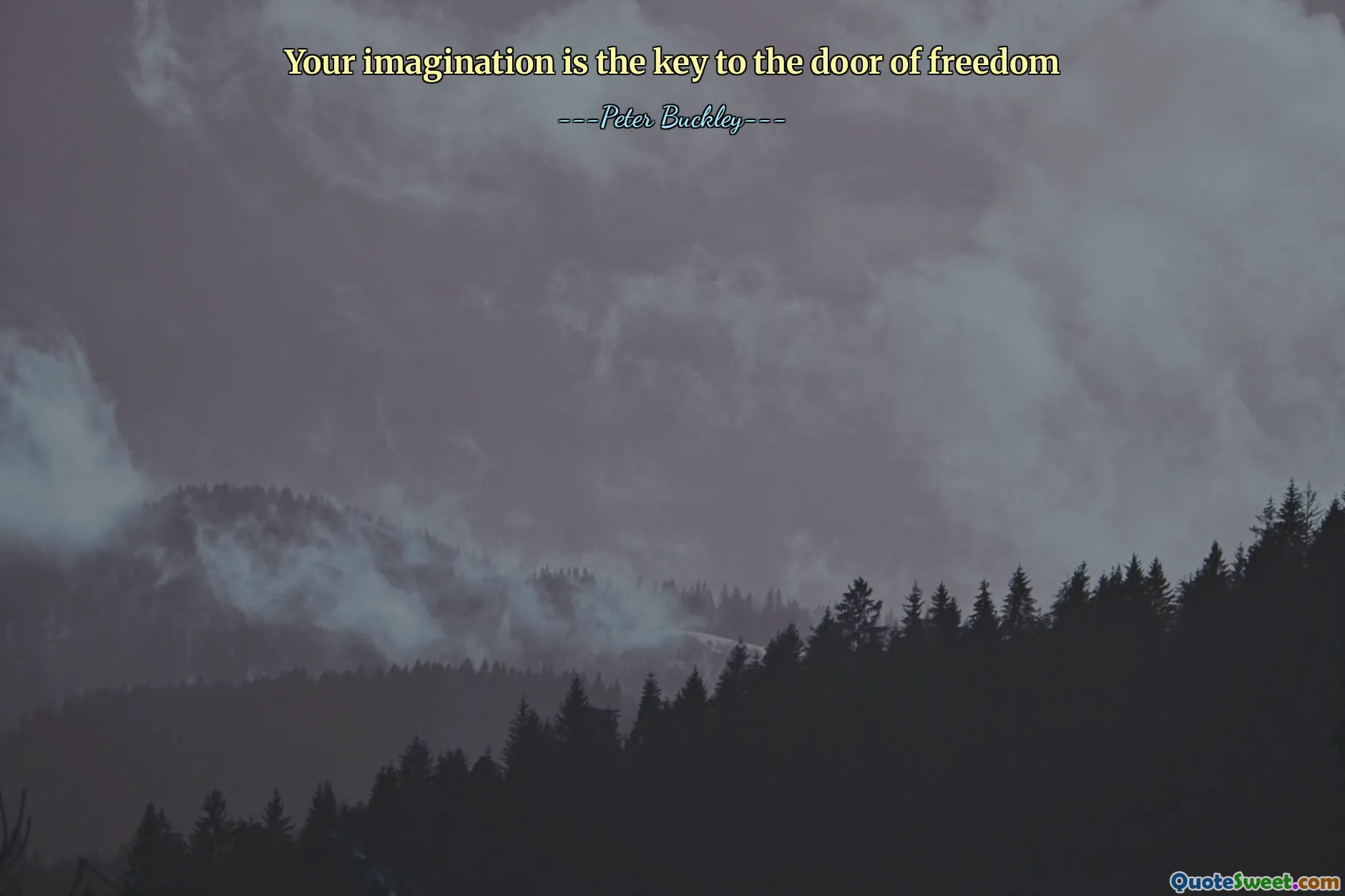 Your imagination is the key to the door of freedom