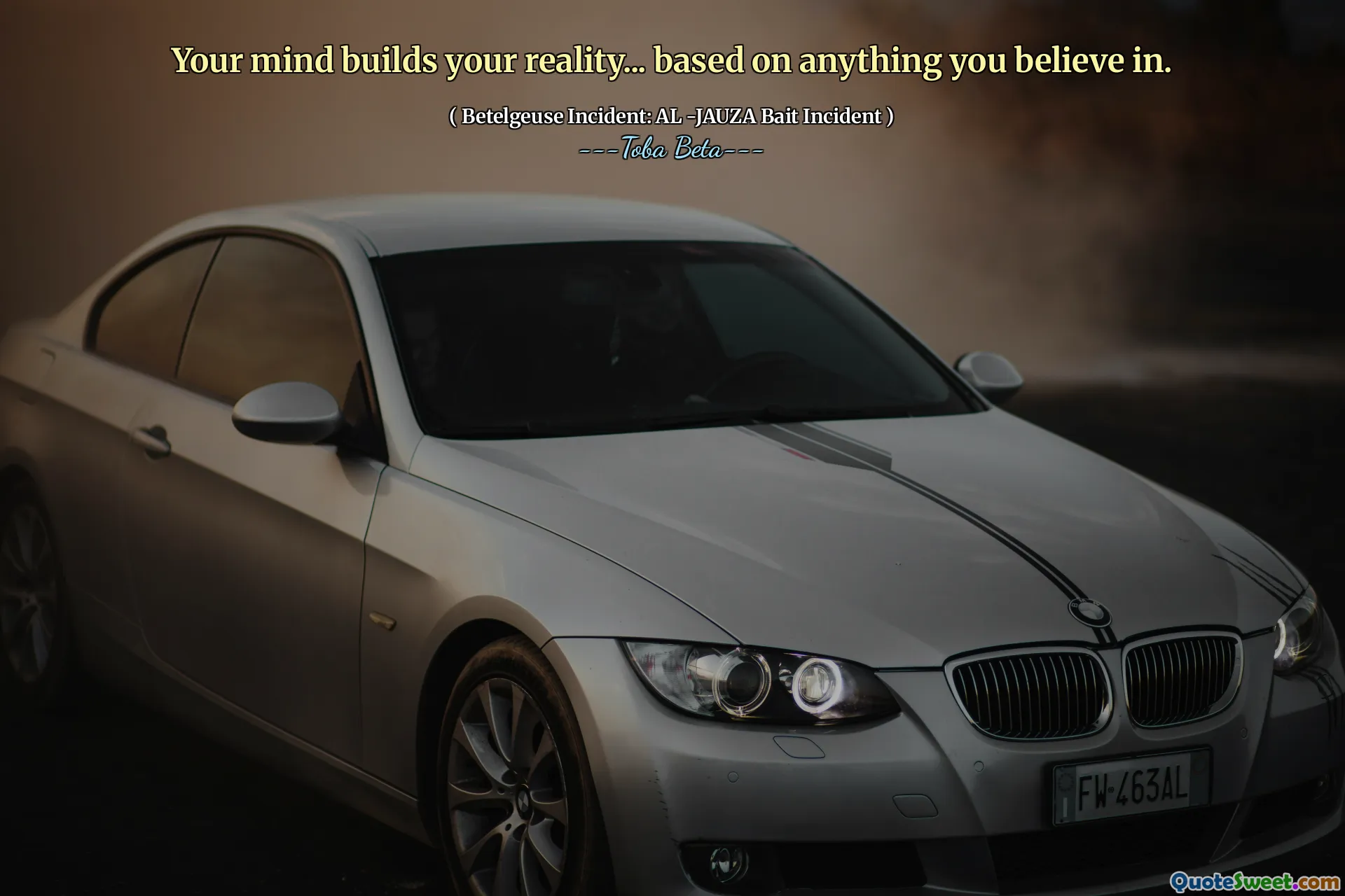 Your mind builds your reality... based on anything you believe in.