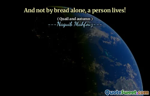 And not by bread alone, a person lives!