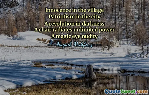 Onschuld in het dorp
Patriottisme in de stad
Een revolutie in het duisternis
Een stoel straalt onbeperkt vermogen uit
Een magische oog naaktheid