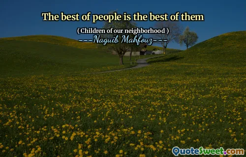 The best of people is the best of them