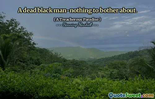 A dead black man-nothing to bother about.